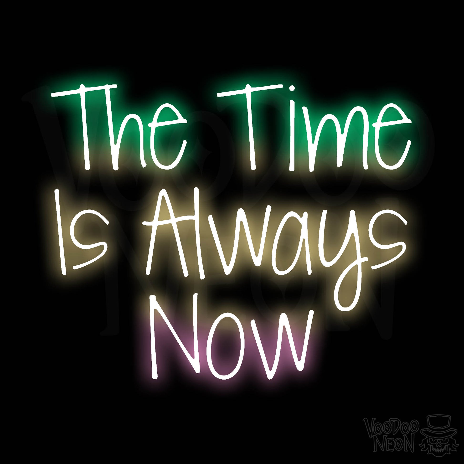 The Time Is Always Now LED Neon - Multi-Color