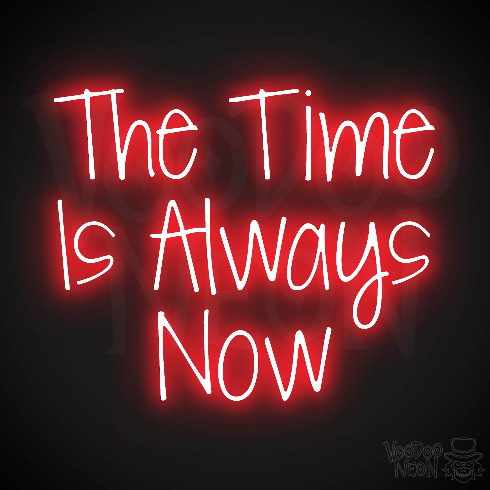 The Time Is Always Now LED Neon - Red