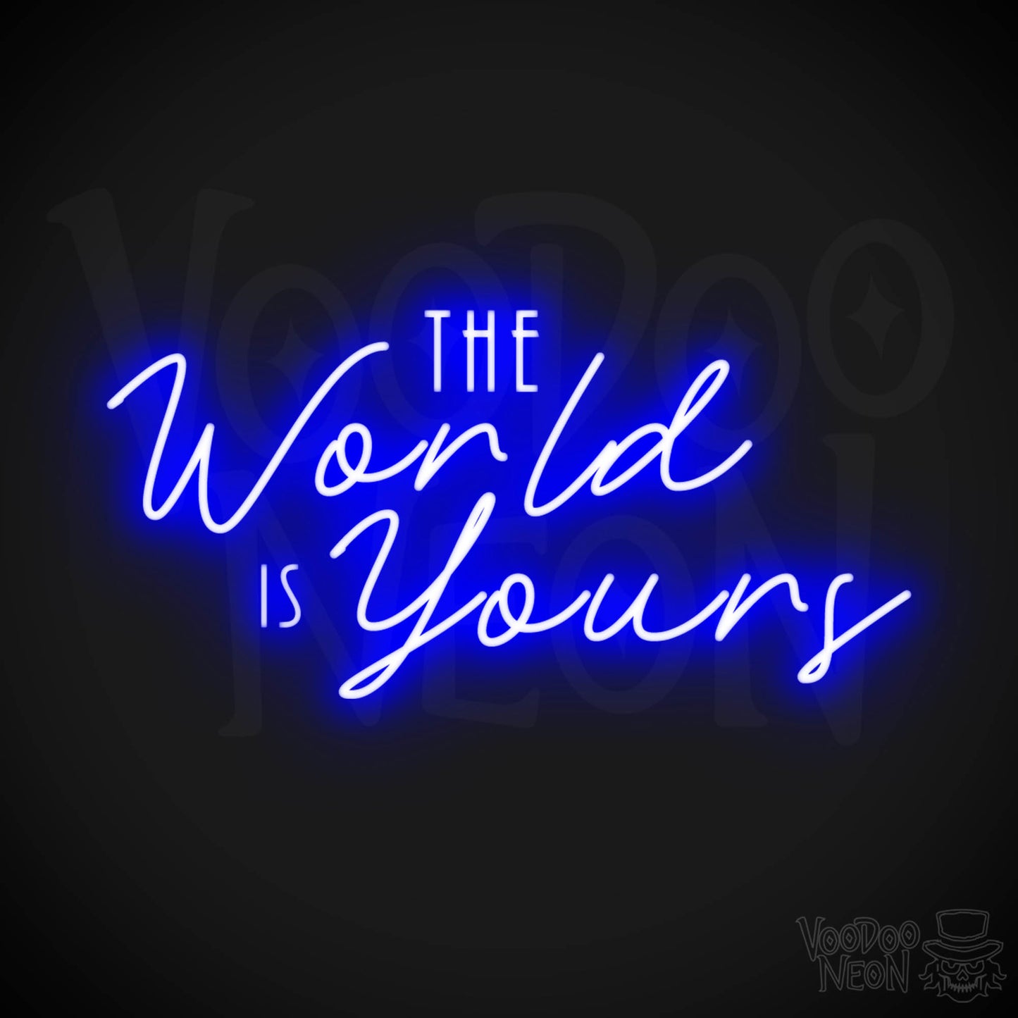 The World Is Yours Neon Sign - Neon The World Is Yours Sign - LED Sign - Color Dark Blue