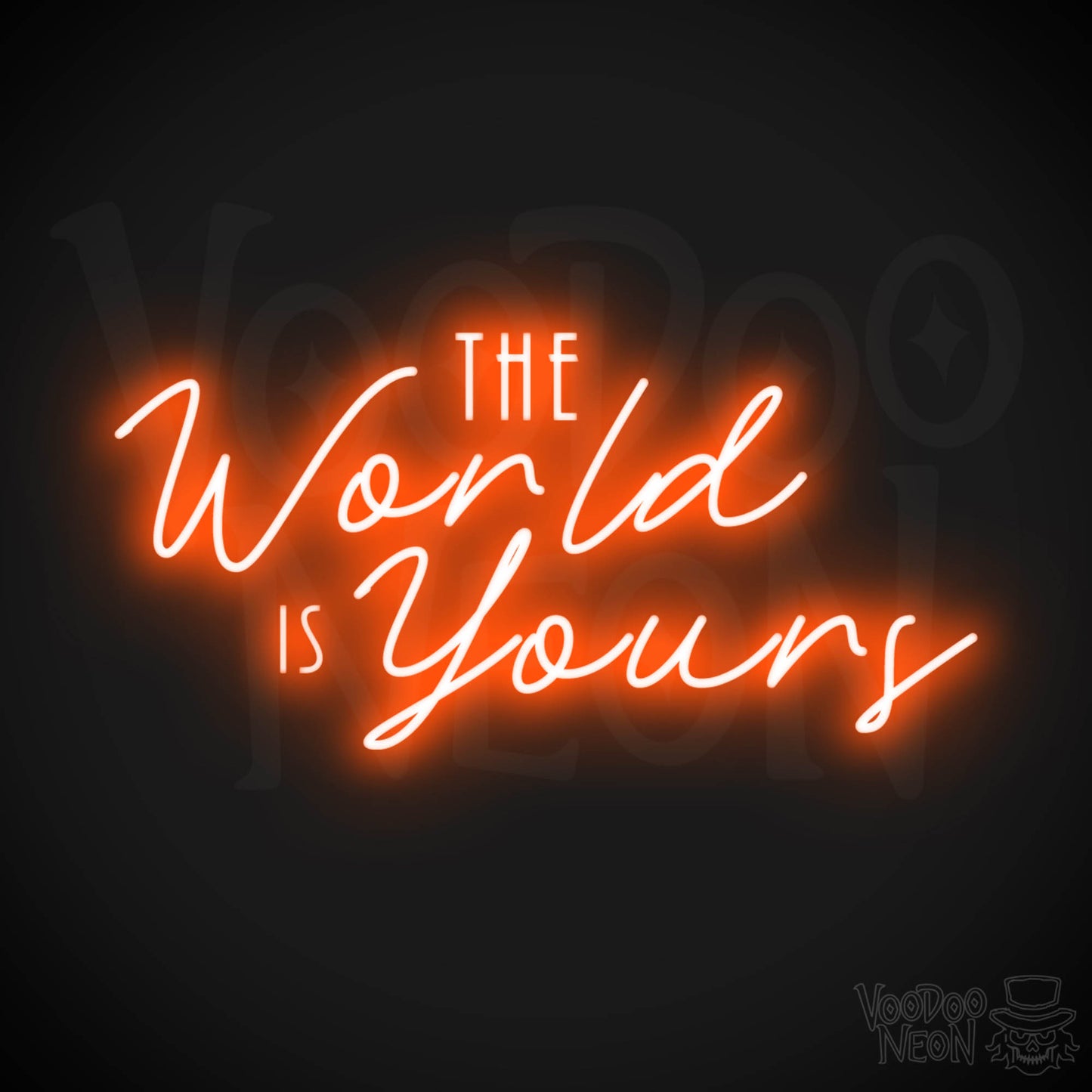 The World Is Yours Neon Sign - Neon The World Is Yours Sign - LED Sign - Color Orange