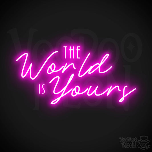 The World Is Yours Neon Sign - Neon The World Is Yours Sign - LED Sign - Color Pink