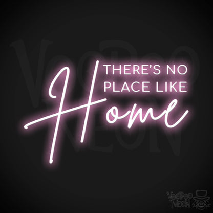 There's No Place Like Home Neon Sign - There's No Place Like Home Neon Wall Art - LED Sign - Color Light Pink