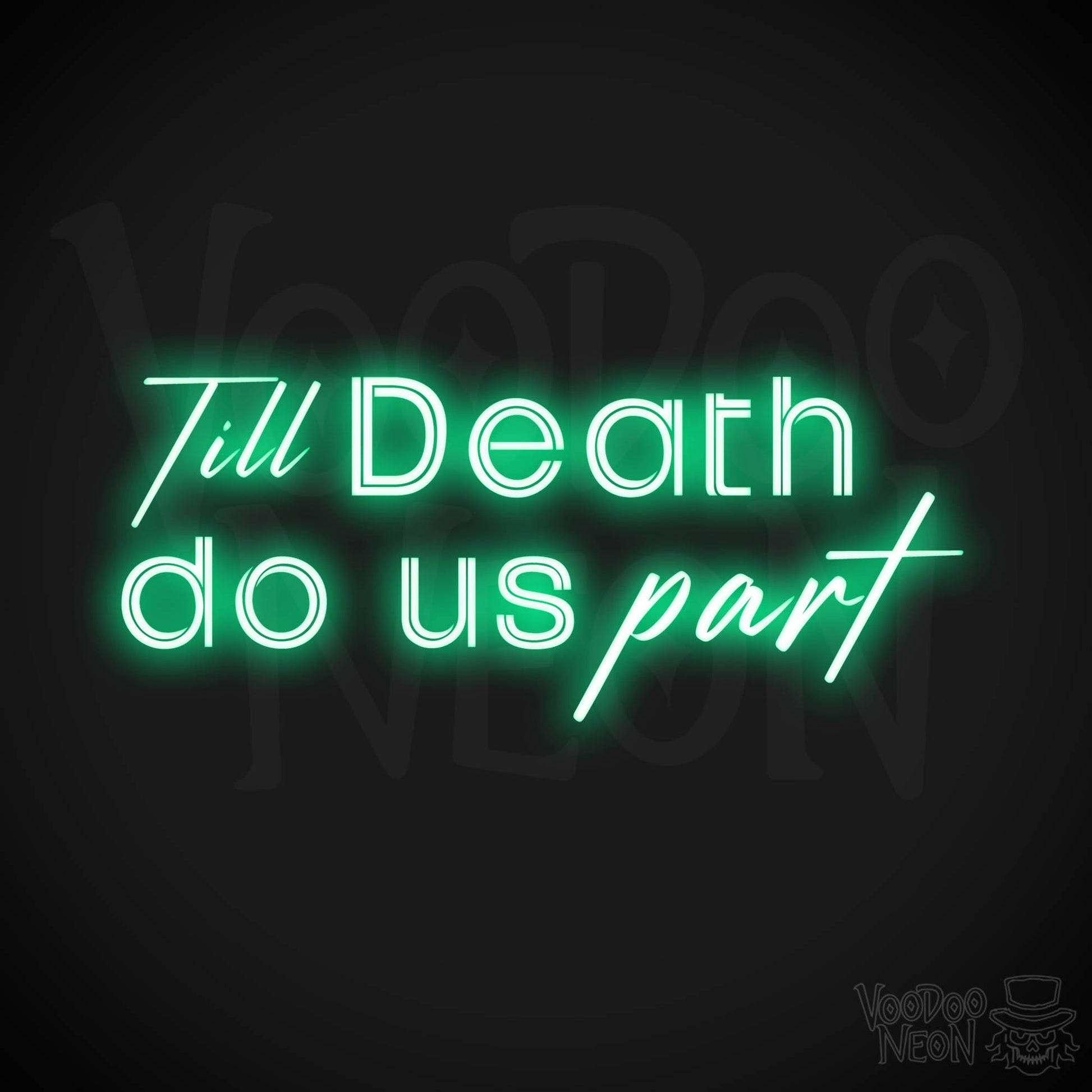 Till Death Do Us Part Neon Sign - Neon Till Death Do Us Part Sign - Wedding Sign - Color Green