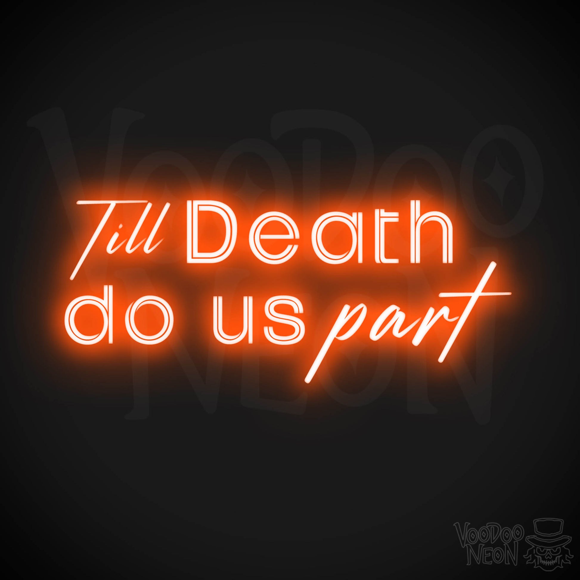 Till Death Do Us Part Neon Sign - Neon Till Death Do Us Part Sign - Wedding Sign - Color Orange