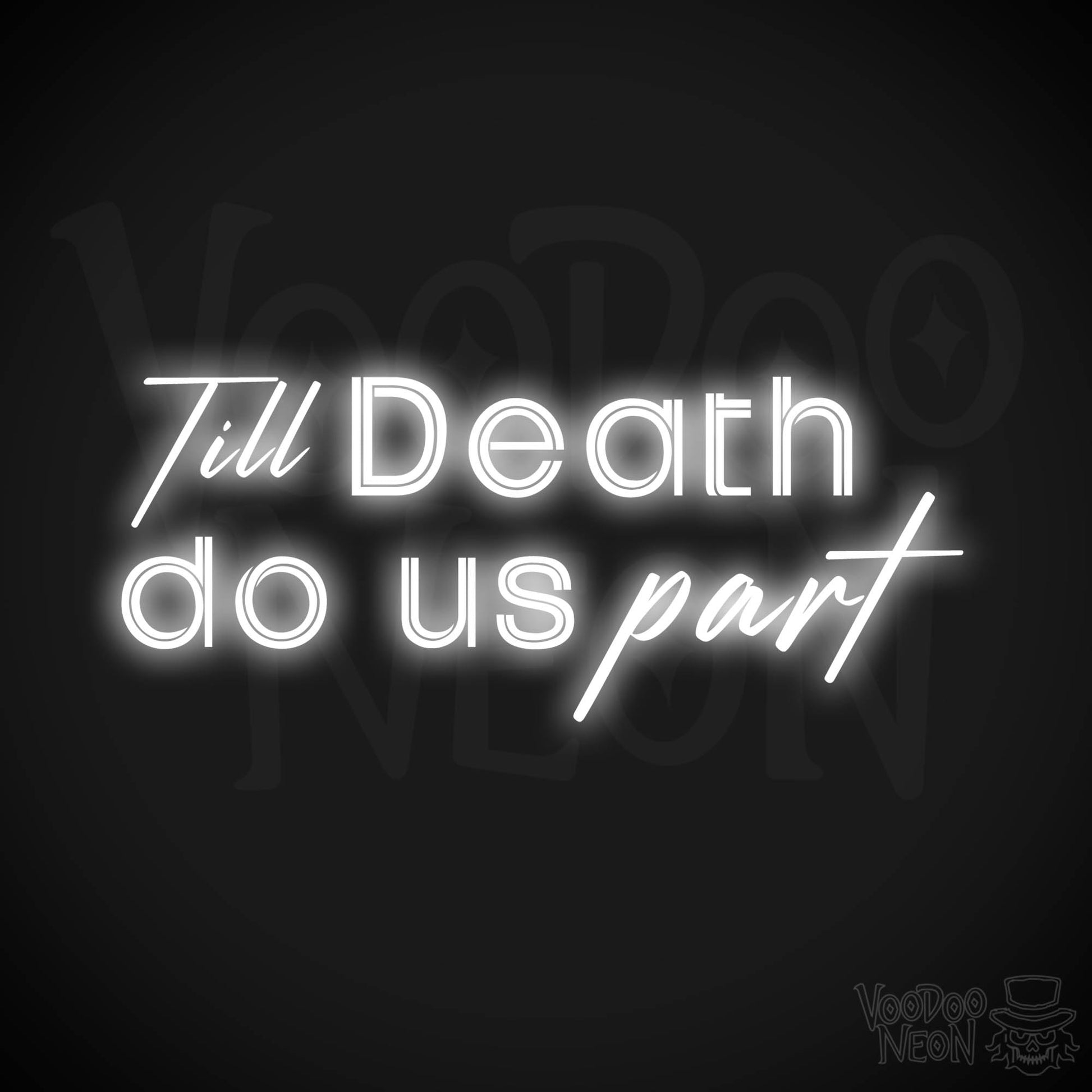 Till Death Do Us Part Neon Sign - Neon Till Death Do Us Part Sign - Wedding Sign - Color White