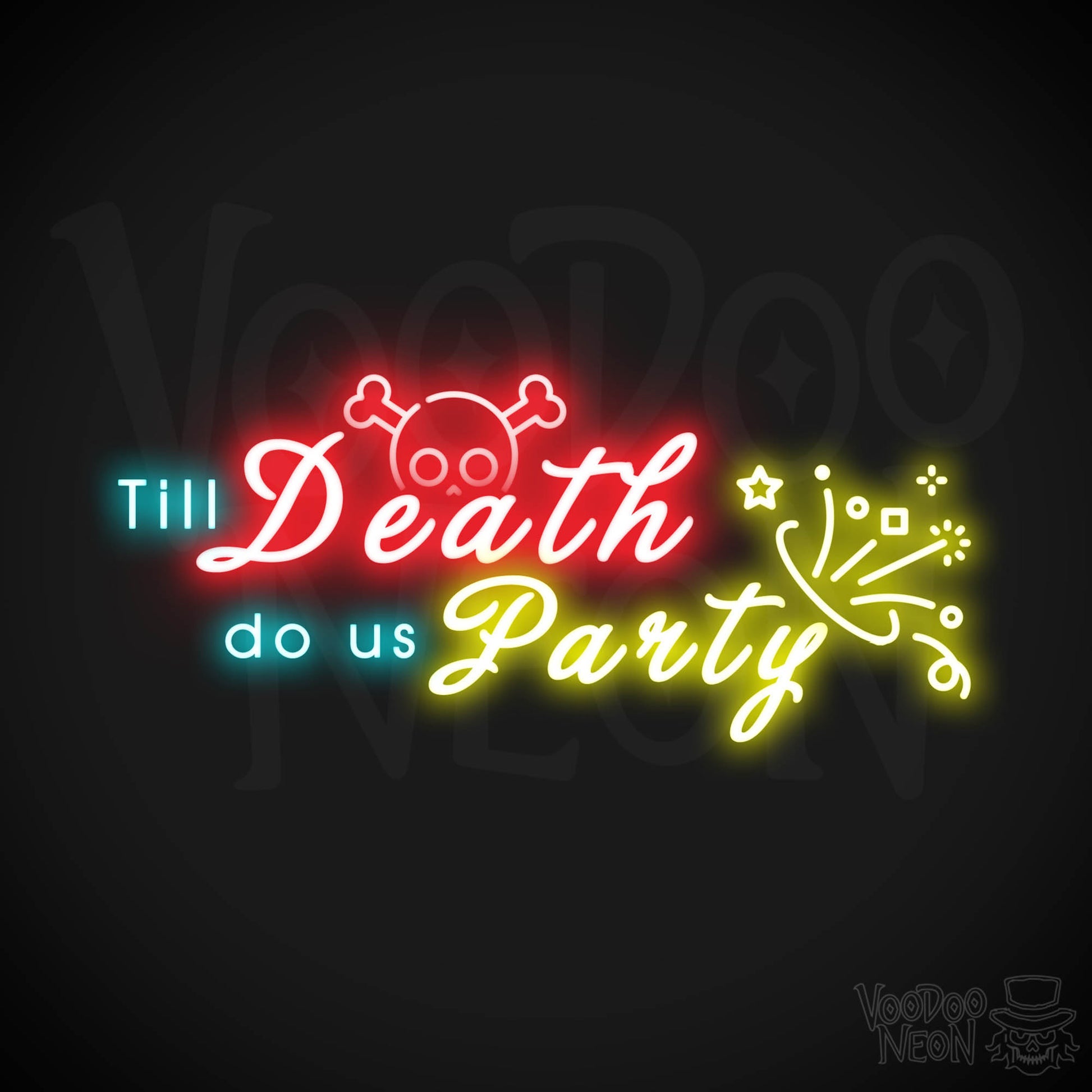 Neon Till Death Do Us Party Sign - Till Death Do Us Party Neon Sign - Color Multi-Color