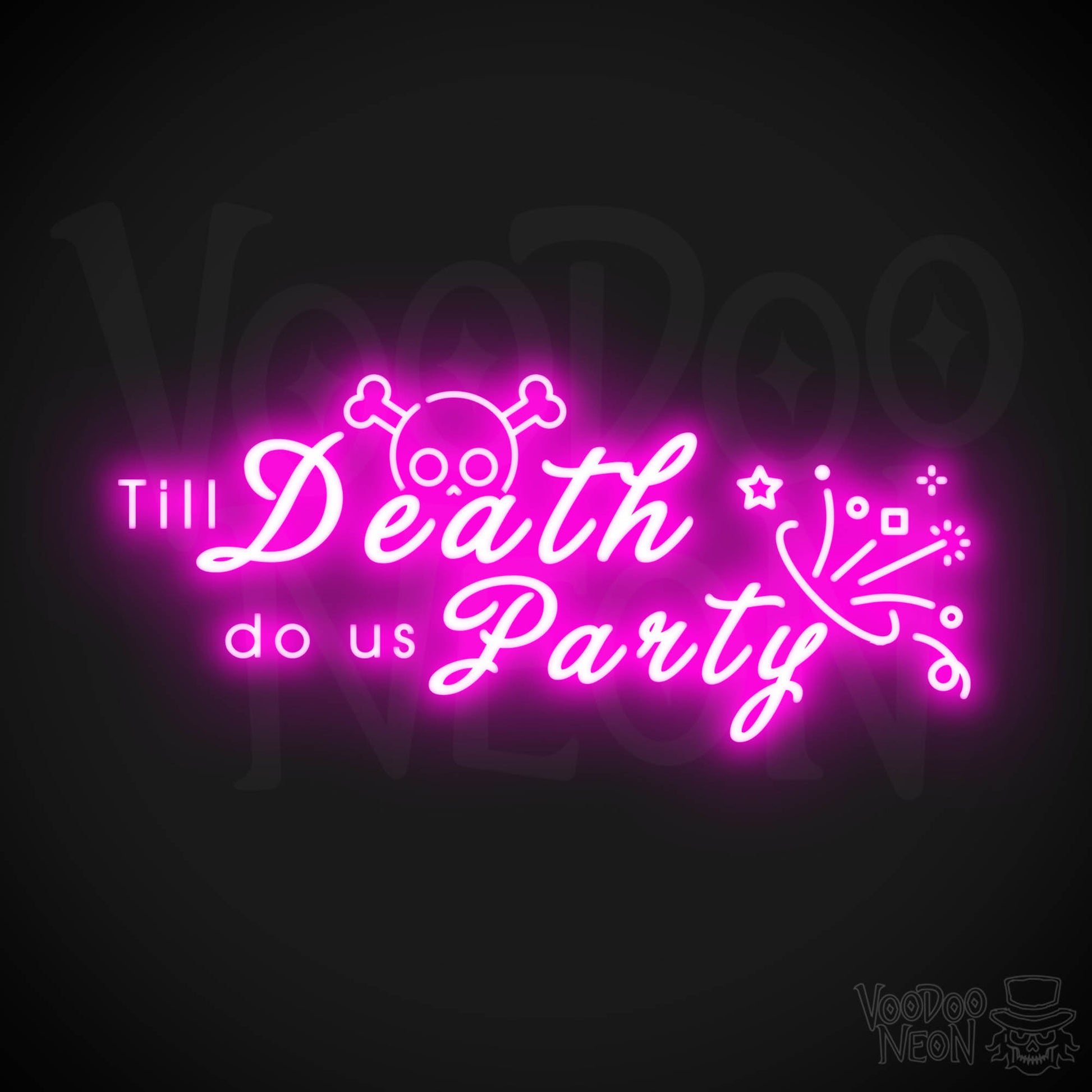 Neon Till Death Do Us Party Sign - Till Death Do Us Party Neon Sign - Color Pink