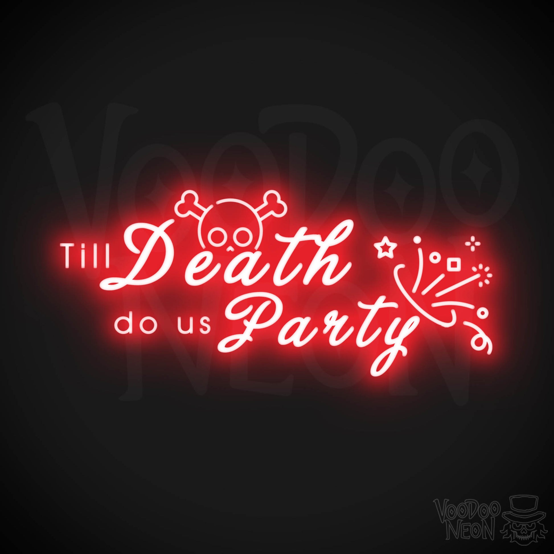 Neon Till Death Do Us Party Sign - Till Death Do Us Party Neon Sign - Color Red