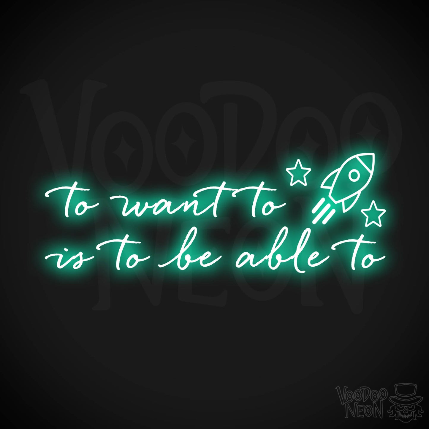 To Want To Is To Be Able To Neon Sign - Wall Art - Color Light Green