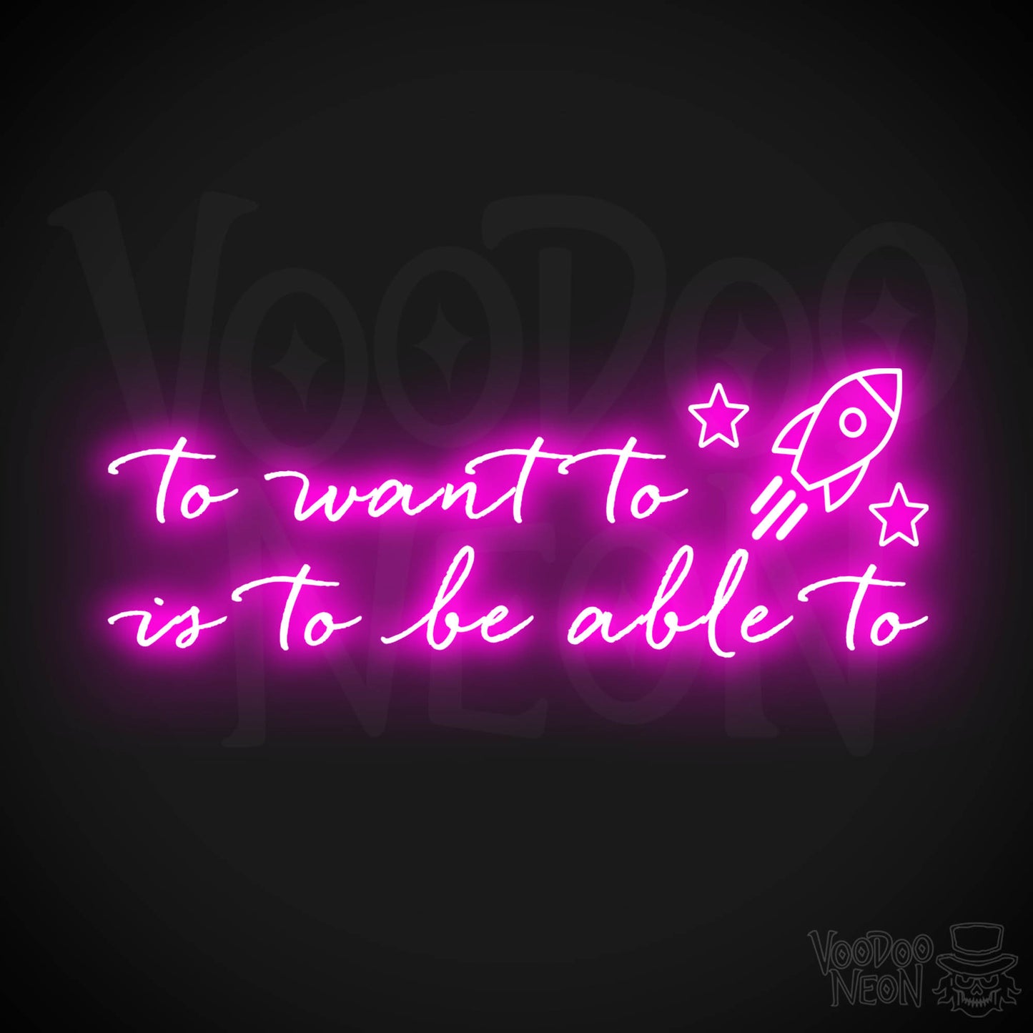 To Want To Is To Be Able To Neon Sign - Wall Art - Color Pink