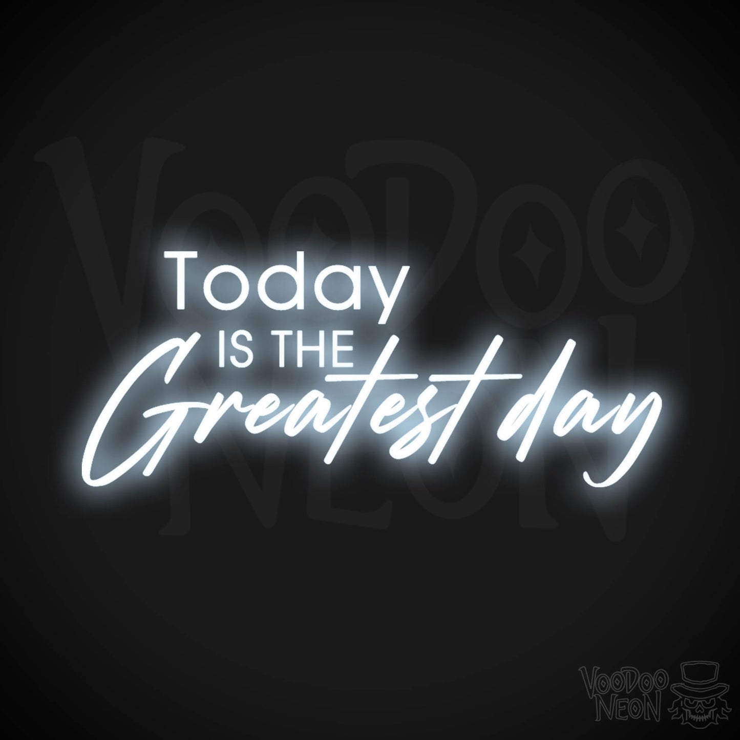 Today Is The Greatest Day Neon Sign - LED Wall Art - Color Cool White