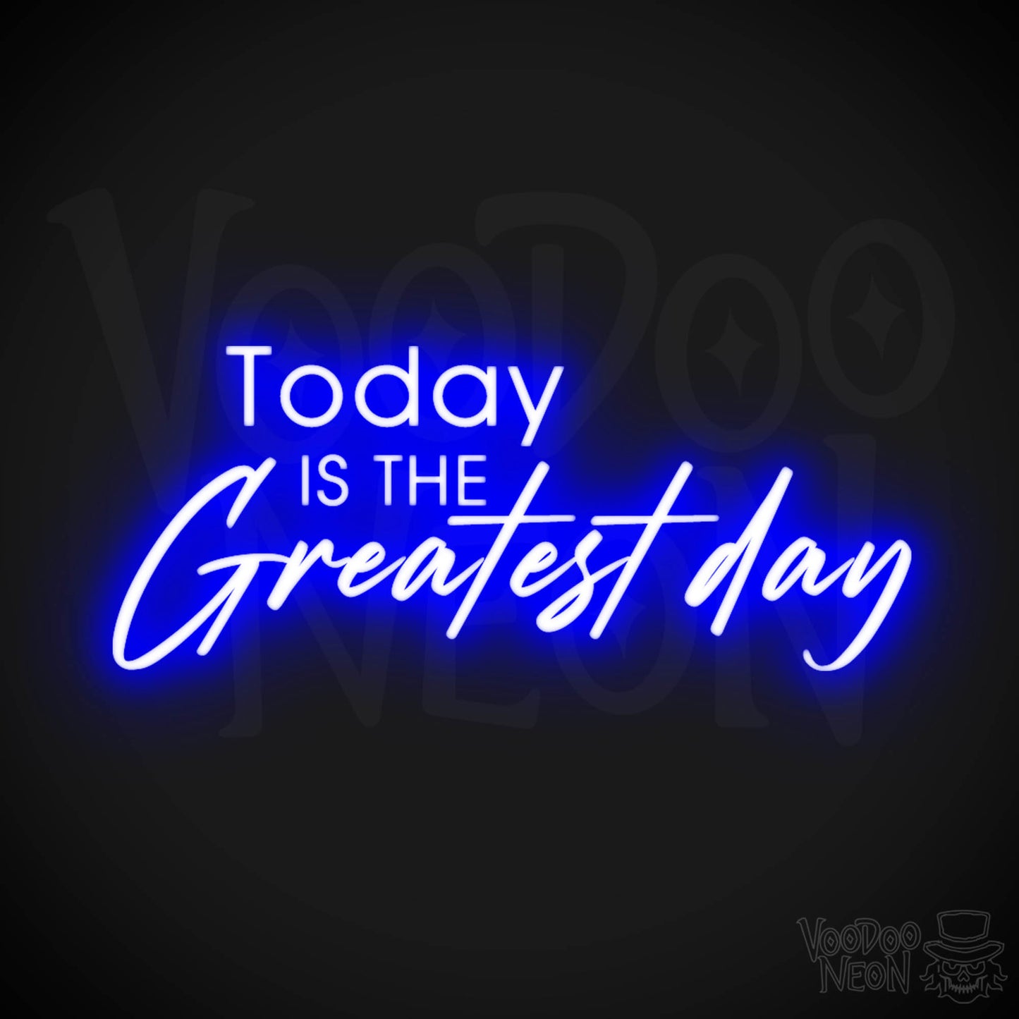 Today Is The Greatest Day Neon Sign - LED Wall Art - Color Dark Blue