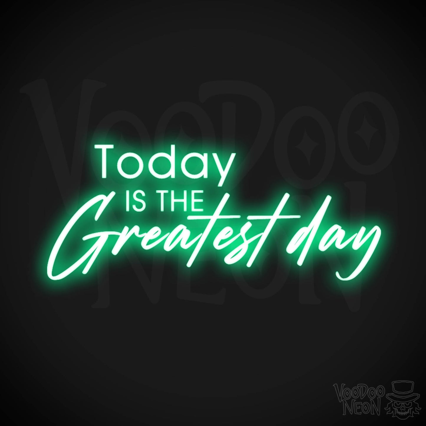 Today Is The Greatest Day Neon Sign - LED Wall Art - Color Green