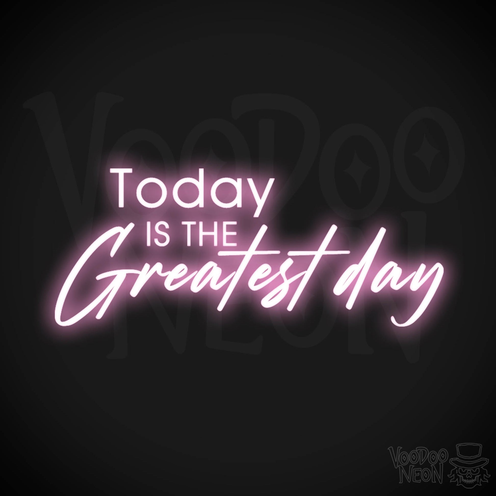 Today Is The Greatest Day Neon Sign - LED Wall Art - Color Light Pink