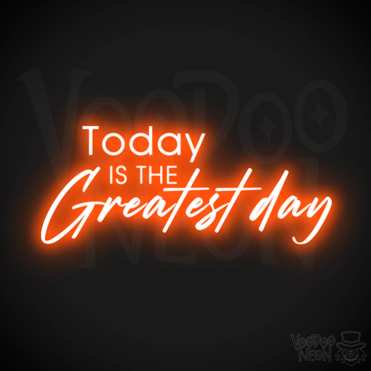 Today Is The Greatest Day Neon Sign - LED Wall Art - Color Orange