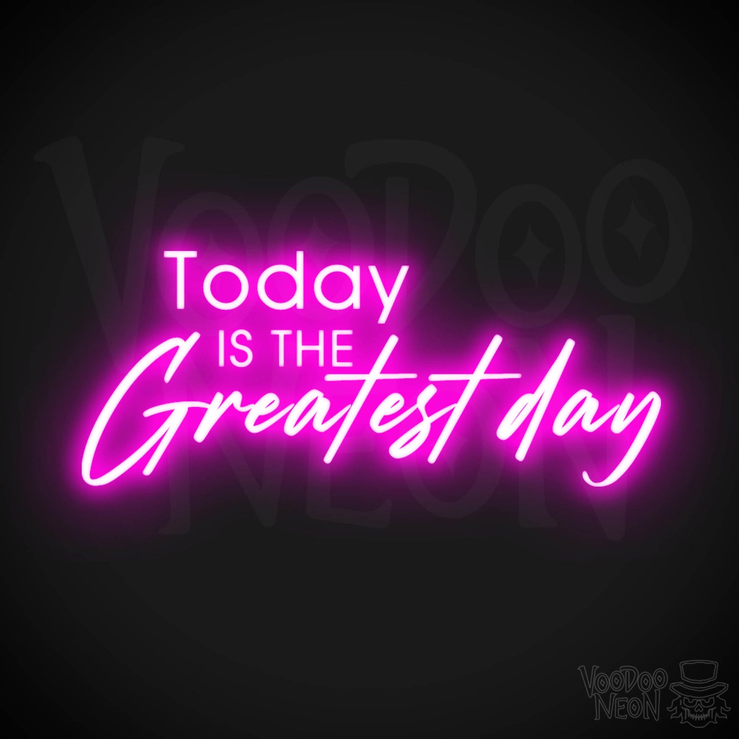 Today Is The Greatest Day Neon Sign - LED Wall Art - Color Pink