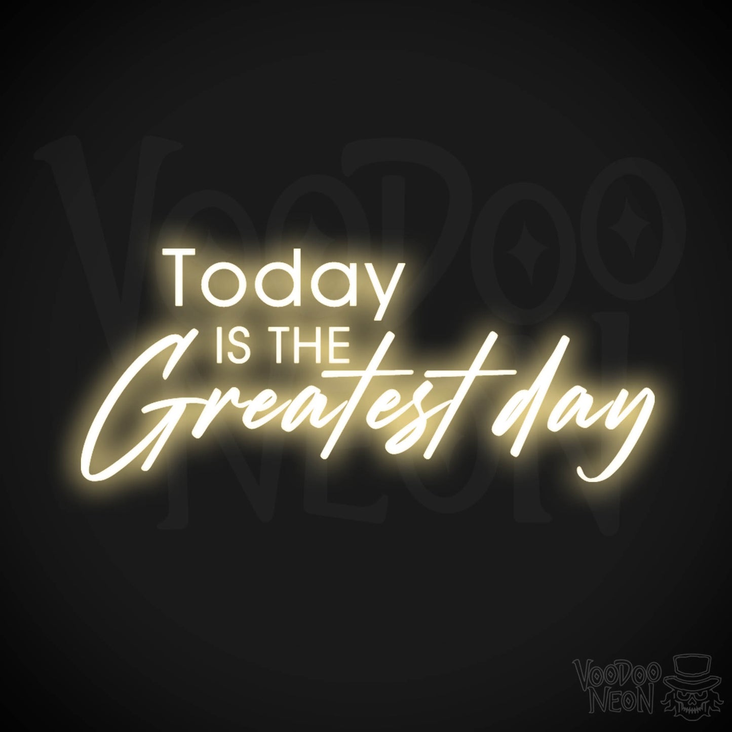 Today Is The Greatest Day Neon Sign - LED Wall Art - Color Warm White
