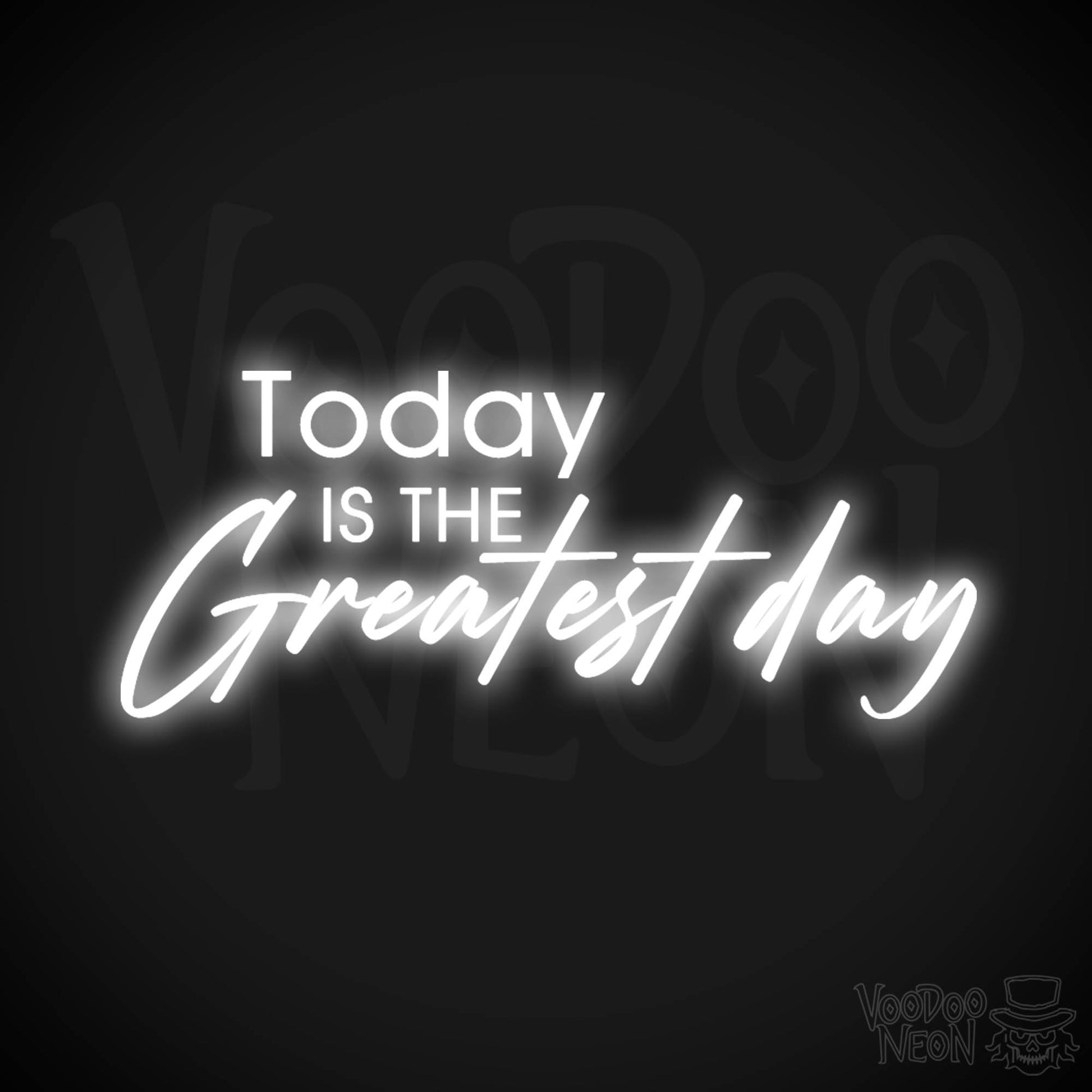 Today Is The Greatest Day Neon Sign - LED Wall Art - Color White
