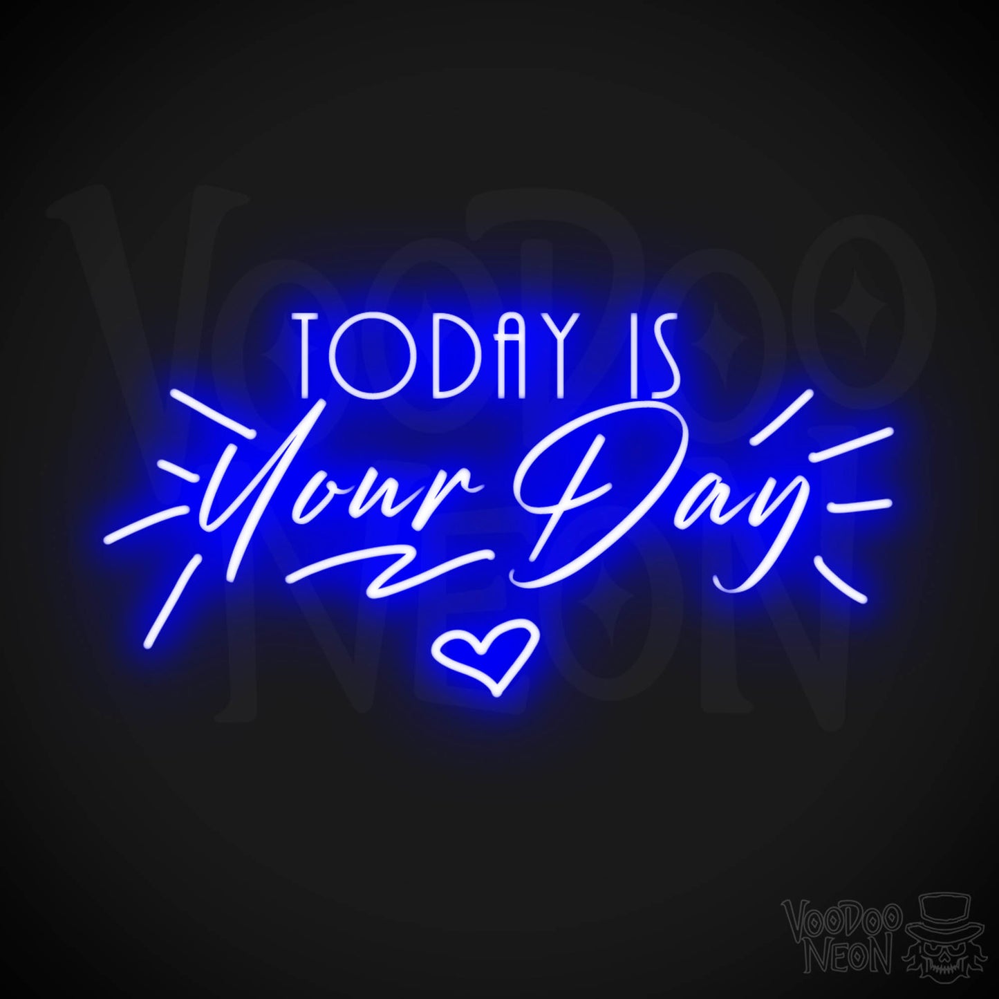 Today Is Your Day Neon Sign - Neon Today Is Your Day Sign - Wall Art - Color Dark Blue