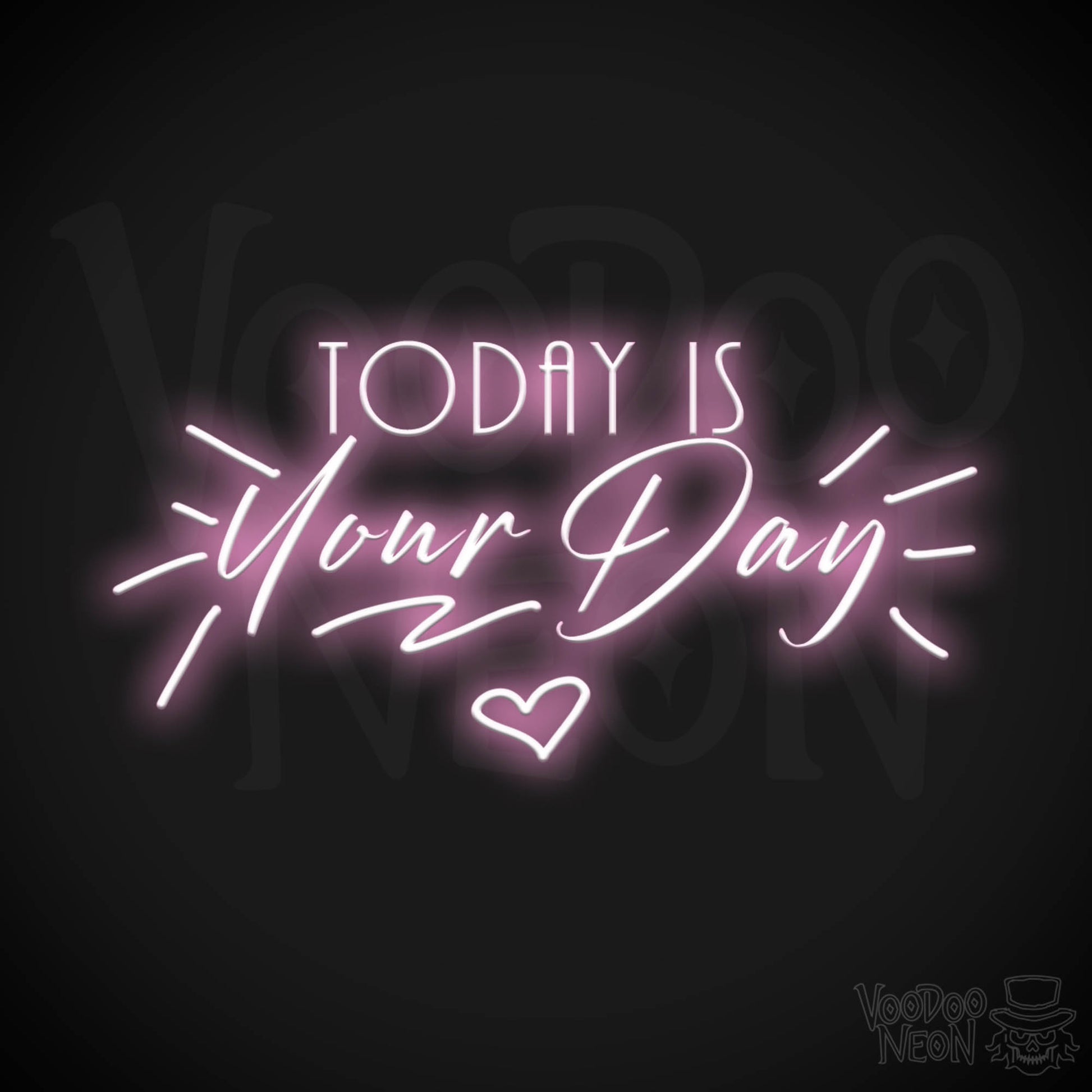 Today Is Your Day Neon Sign - Neon Today Is Your Day Sign - Wall Art - Color Light Pink
