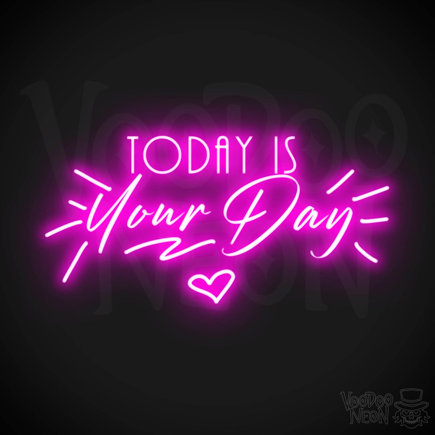 Today Is Your Day Neon Sign - Neon Today Is Your Day Sign - Wall Art - Color Pink
