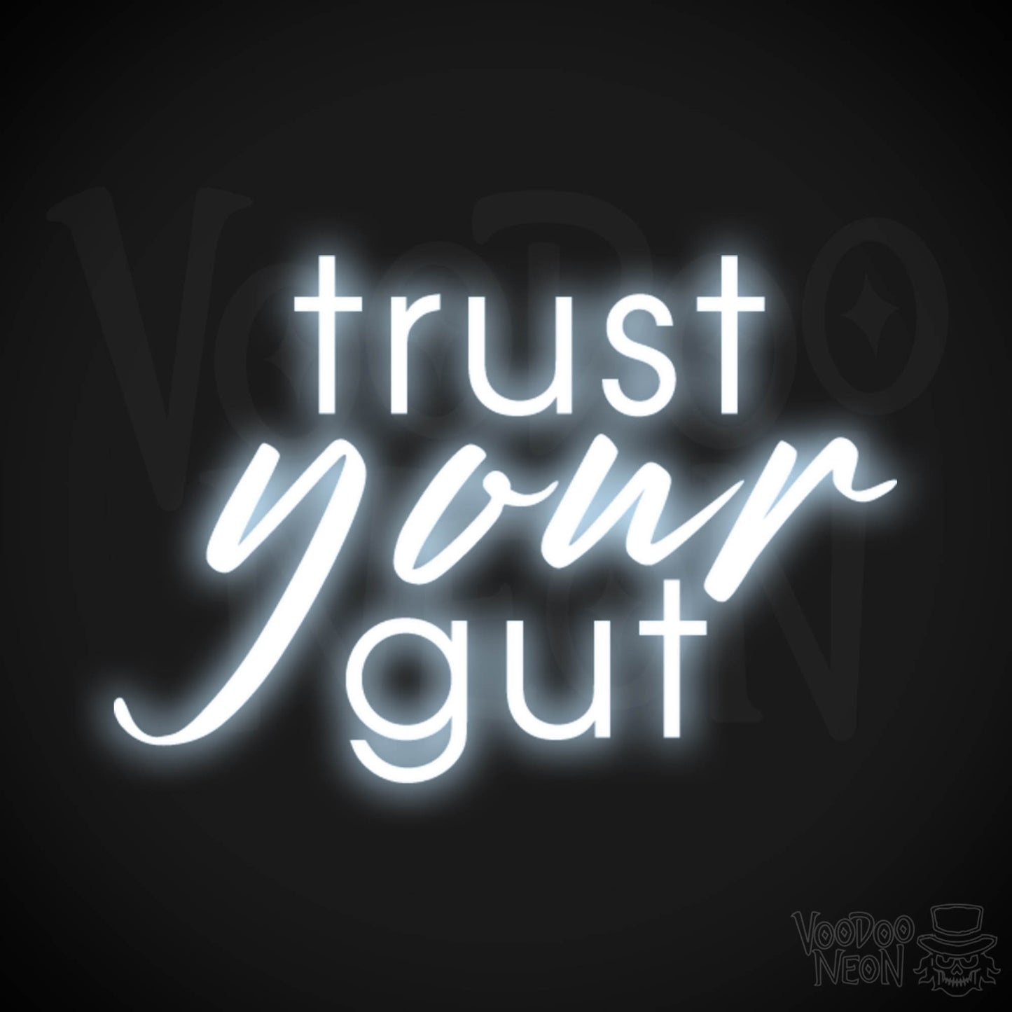 Trust Your Gut Neon Sign - Trust Your Gut Sign - Color Cool White