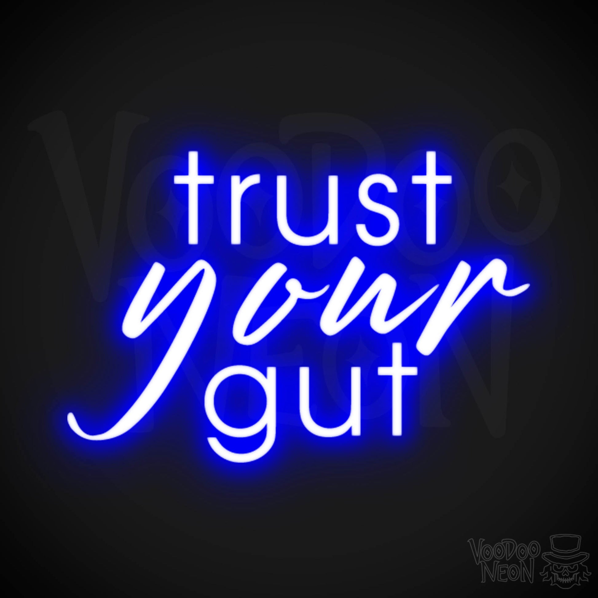 Trust Your Gut Neon Sign - Trust Your Gut Sign - Color Dark Blue