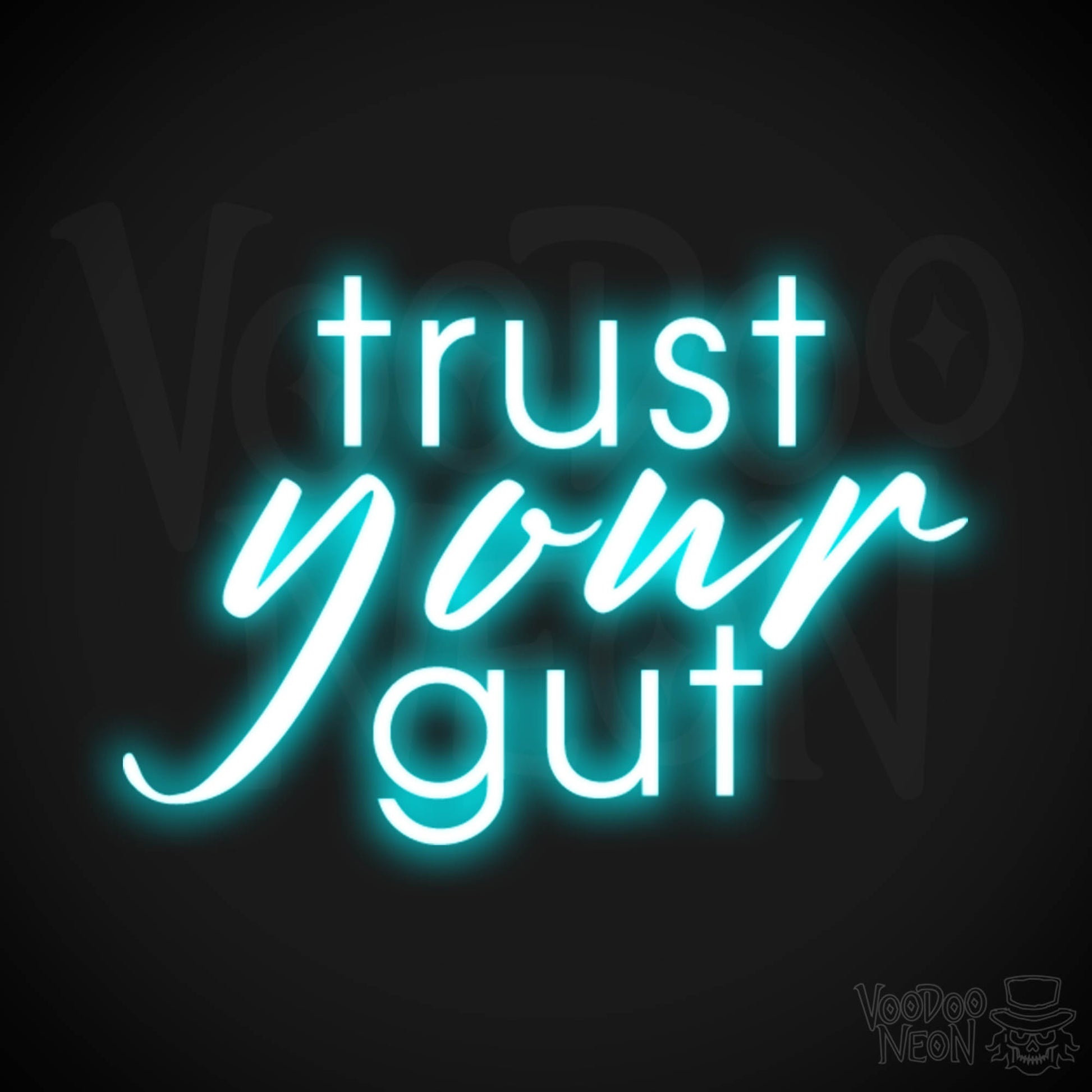 Trust Your Gut Neon Sign - Trust Your Gut Sign - Color Ice Blue