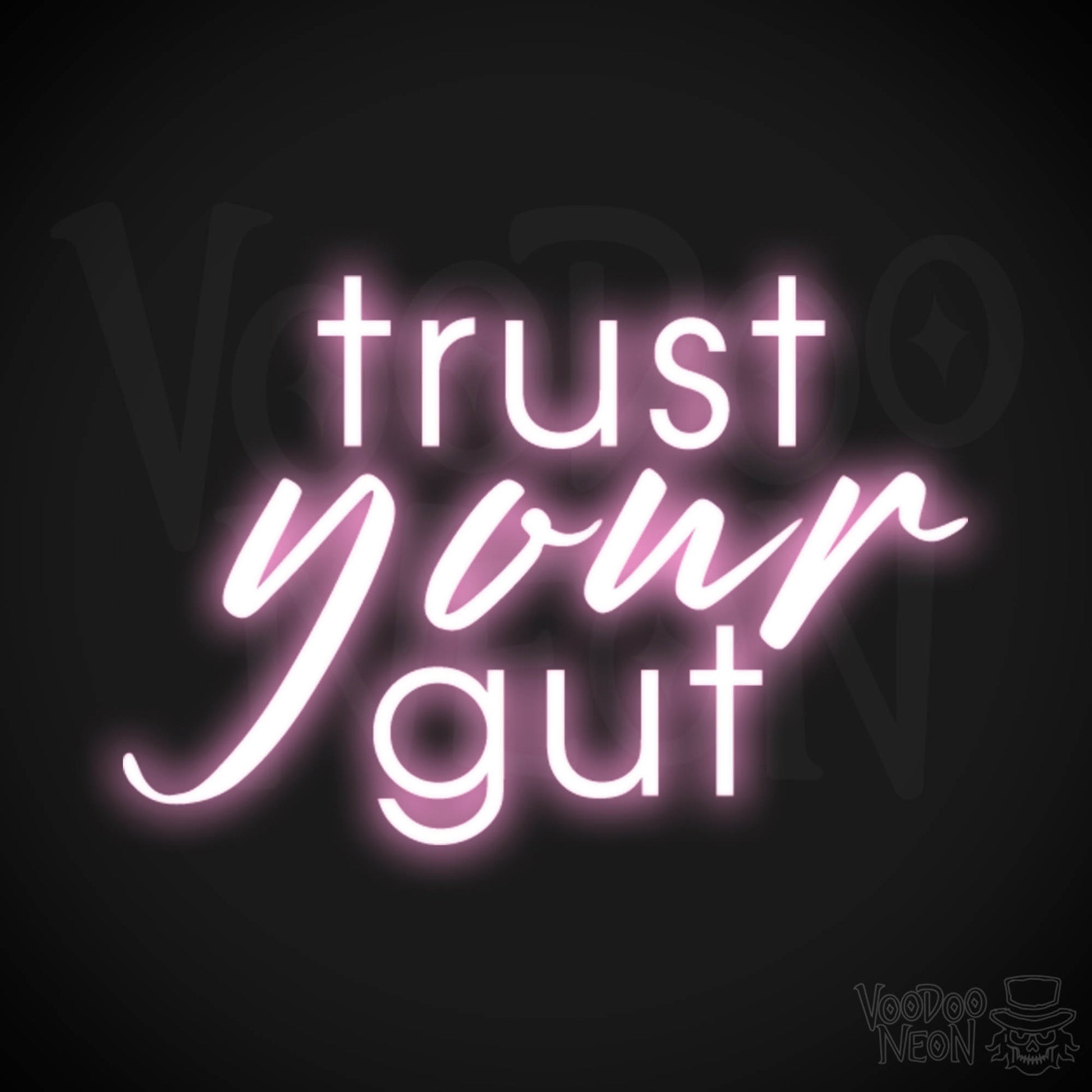 Trust Your Gut Neon Sign - Trust Your Gut Sign - Color Light Pink