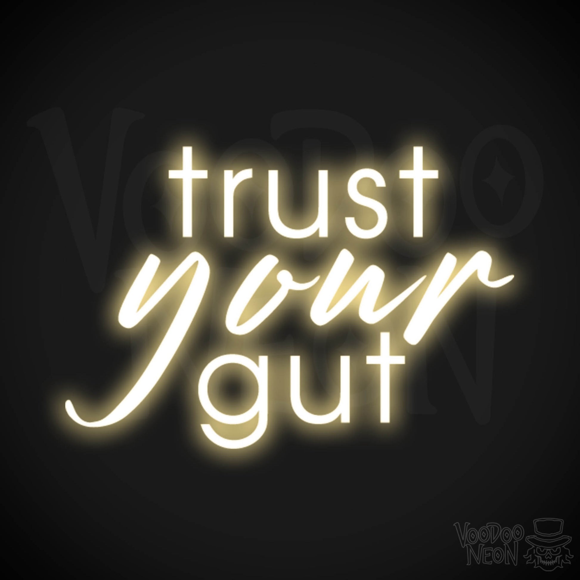 Trust Your Gut Neon Sign - Trust Your Gut Sign - Color Warm White