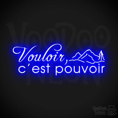 Vouloir, C’est Pouvoir Neon Sign - Vouloir, C’est Pouvoir Sign - Color Dark Blue