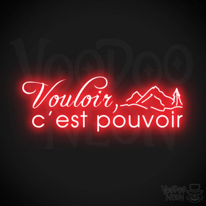 Vouloir, C’est Pouvoir Neon Sign - Vouloir, C’est Pouvoir Sign - Color Red