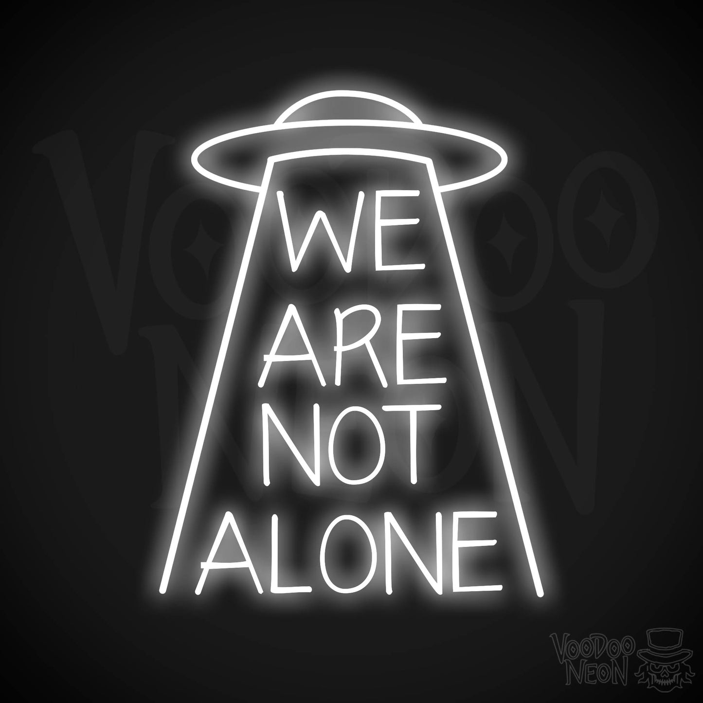 We Are Not Alone Neon Sign - White