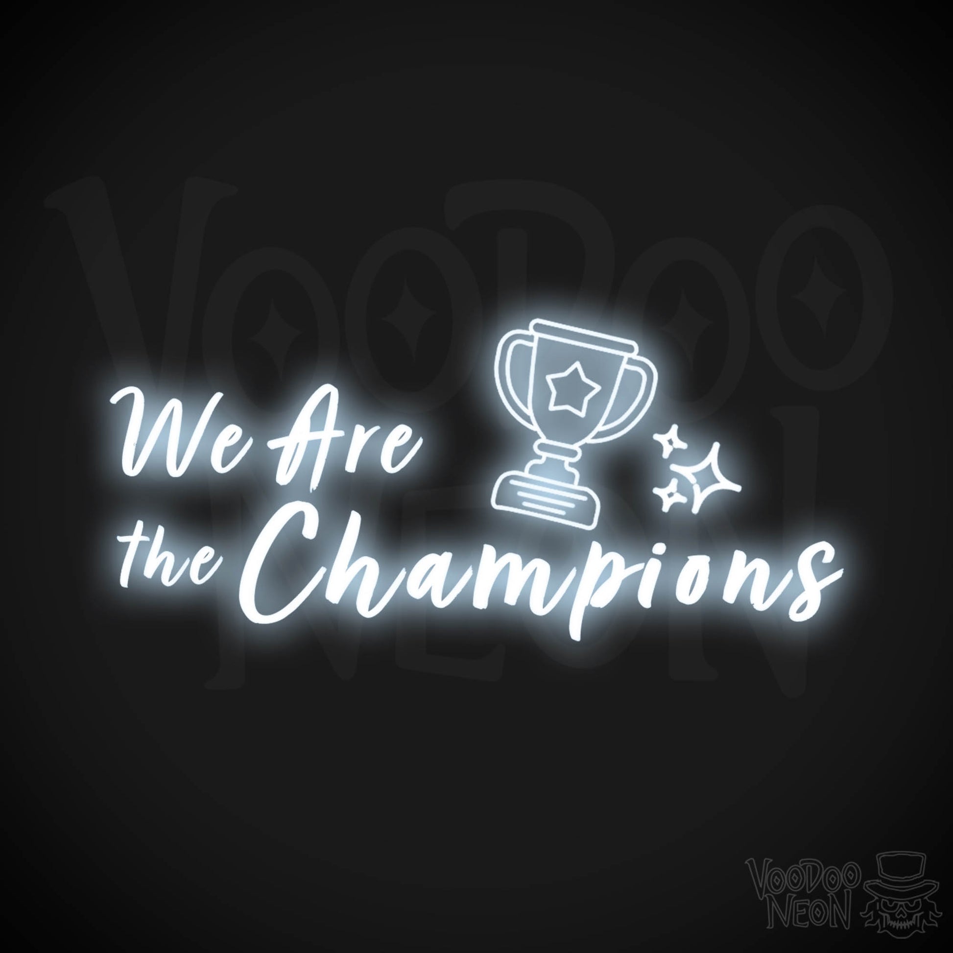 We Are The Champions Neon Sign - LED Wall Art - Color Cool White