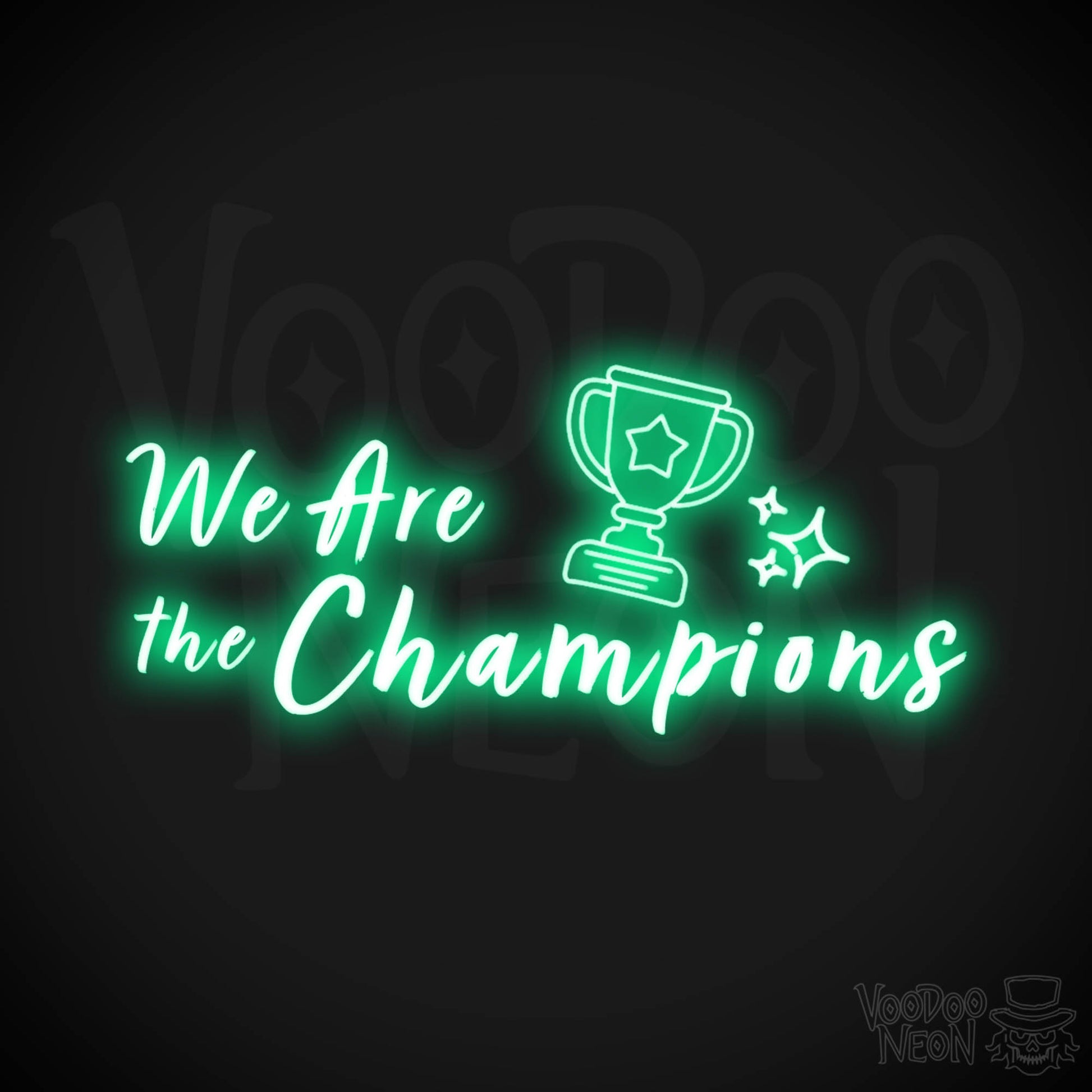 We Are The Champions Neon Sign - LED Wall Art - Color Green
