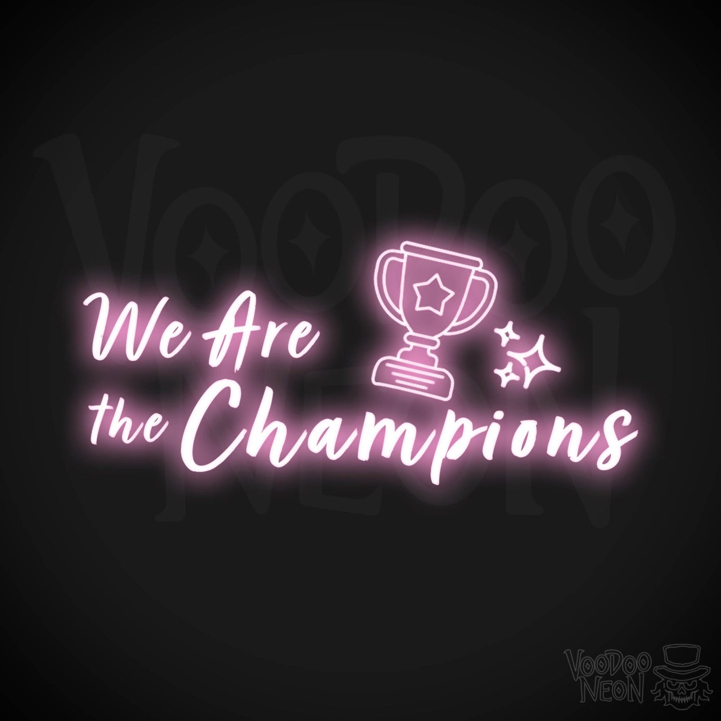 We Are The Champions Neon Sign - LED Wall Art - Color Light Pink