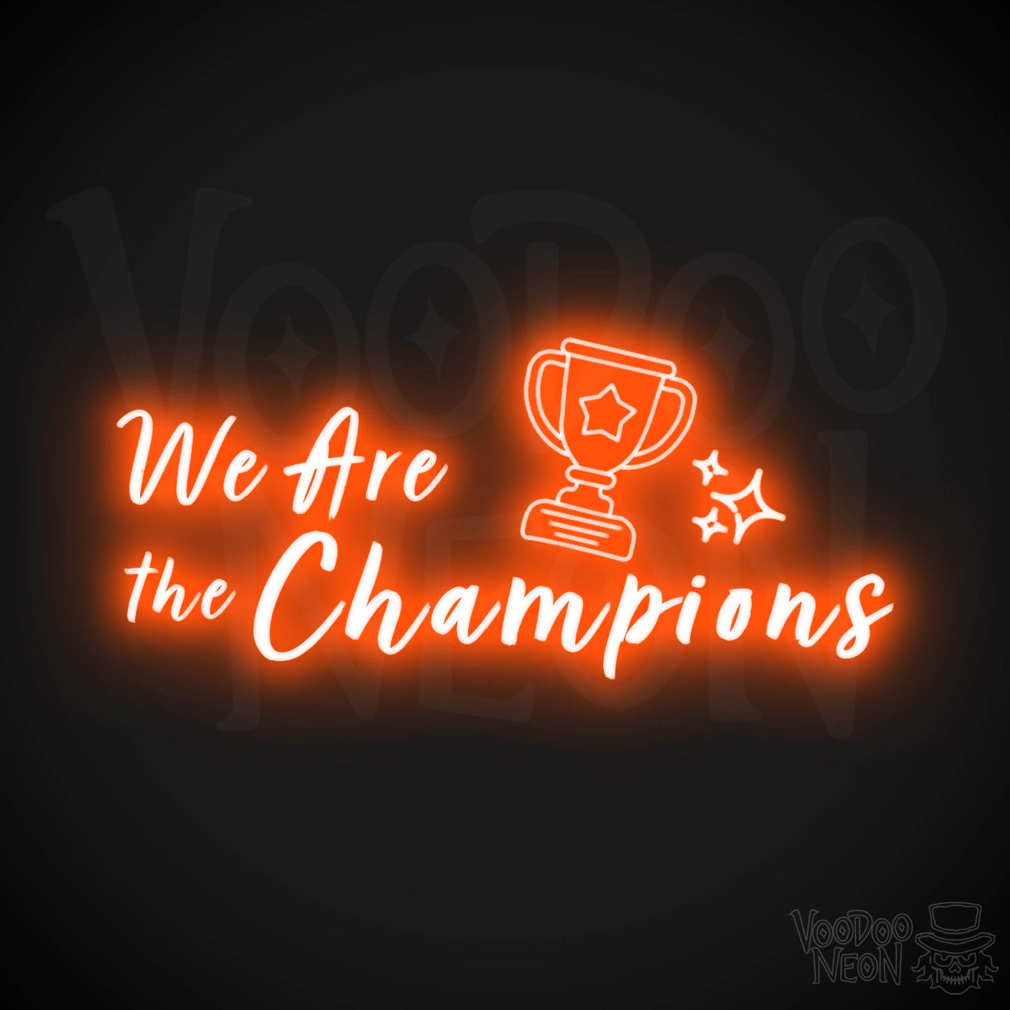We Are The Champions Neon Sign - LED Wall Art - Color Orange