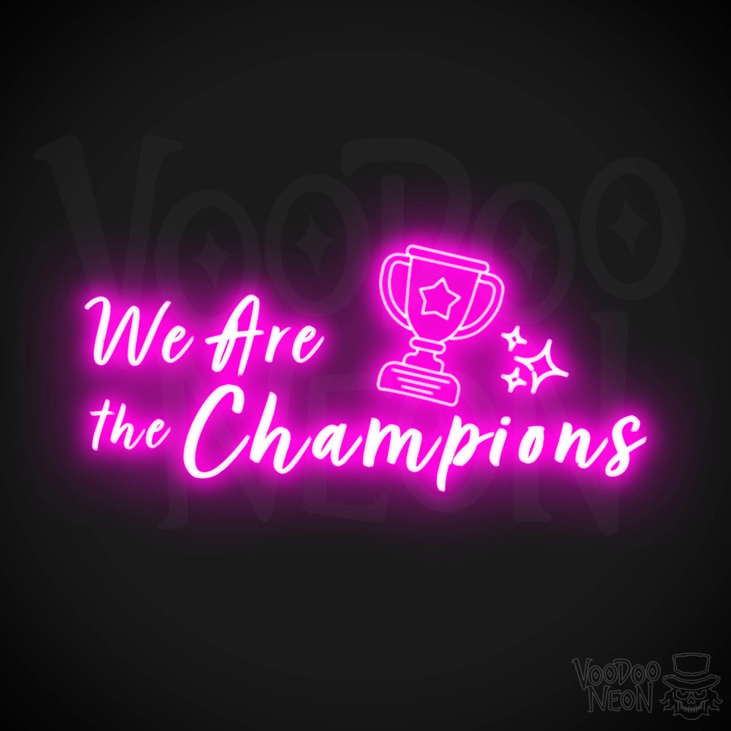 We Are The Champions Neon Sign - LED Wall Art - Color Pink