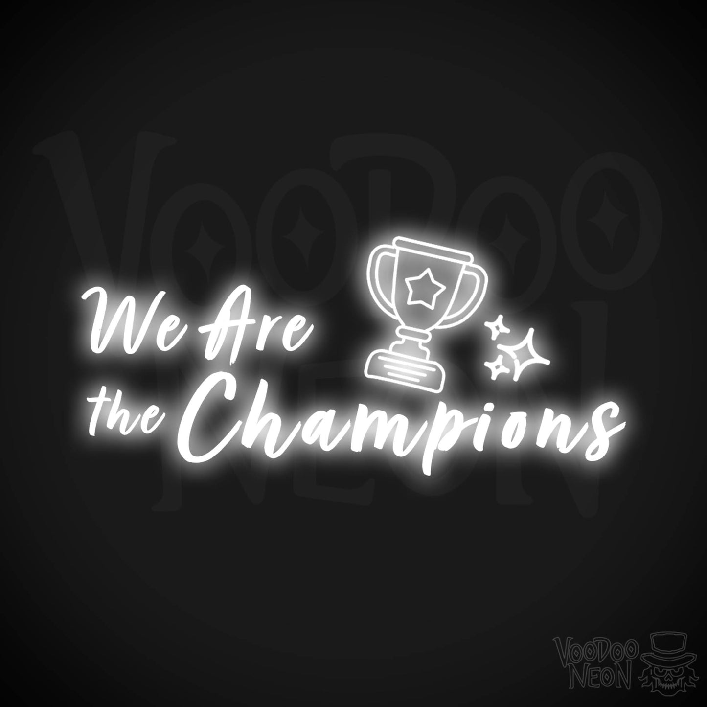 We Are The Champions Neon Sign - LED Wall Art - Color White