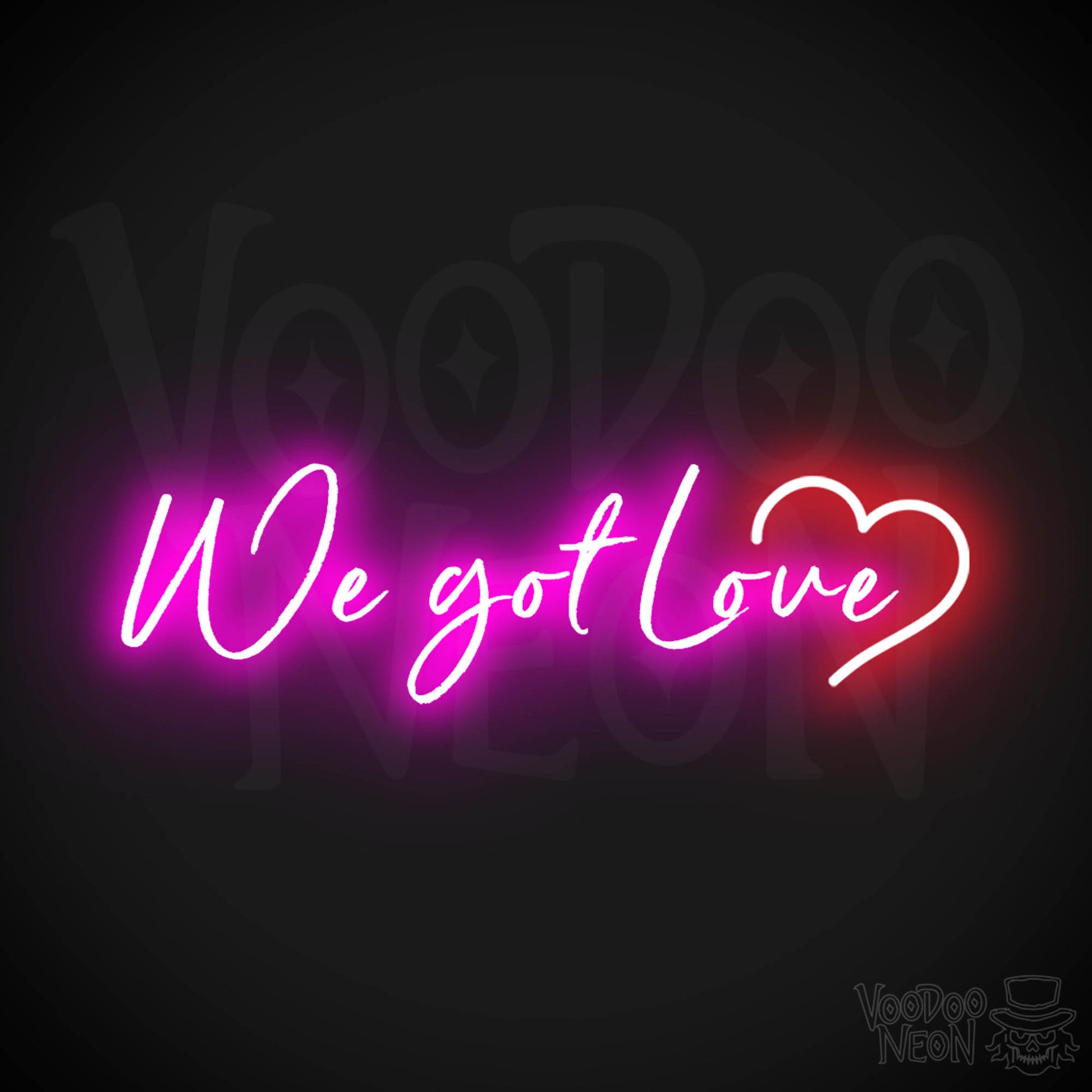 We Got Love Neon Sign - Neon We Got Love Sign - Color Multi-Color