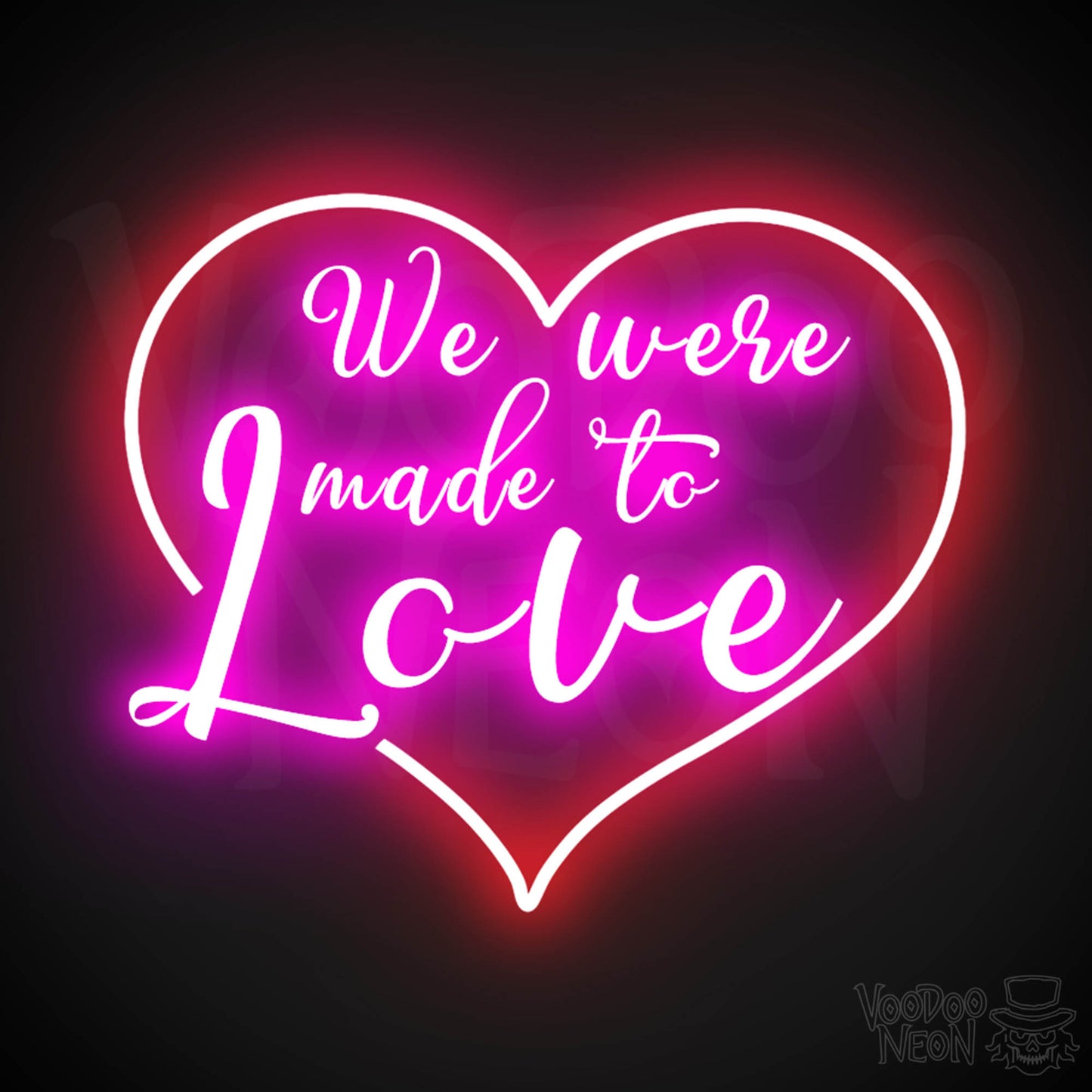 We Were Made To Love Neon Sign - Neon We Were Made To Love Sign - Color Multi-Color