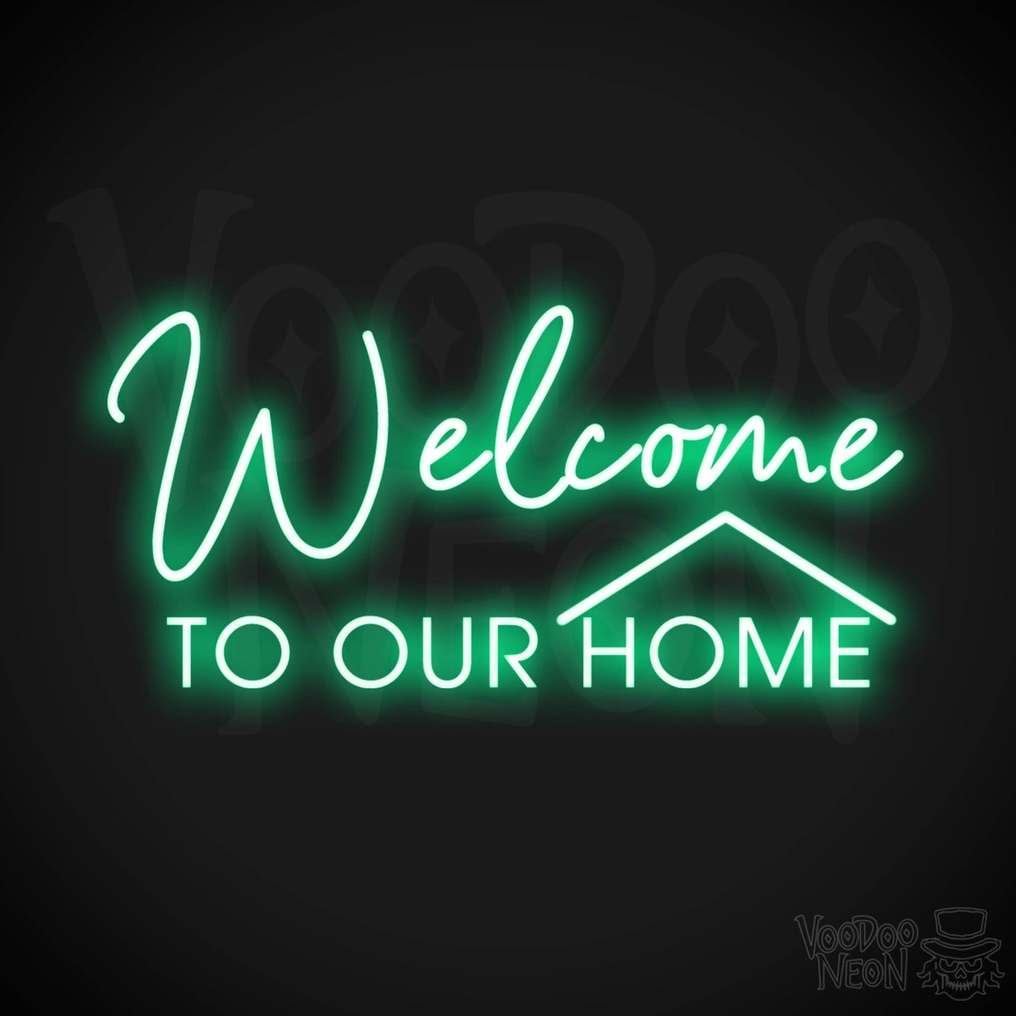 Welcome to Our Home Neon Sign - Welcome to Our Home Sign - Color Green
