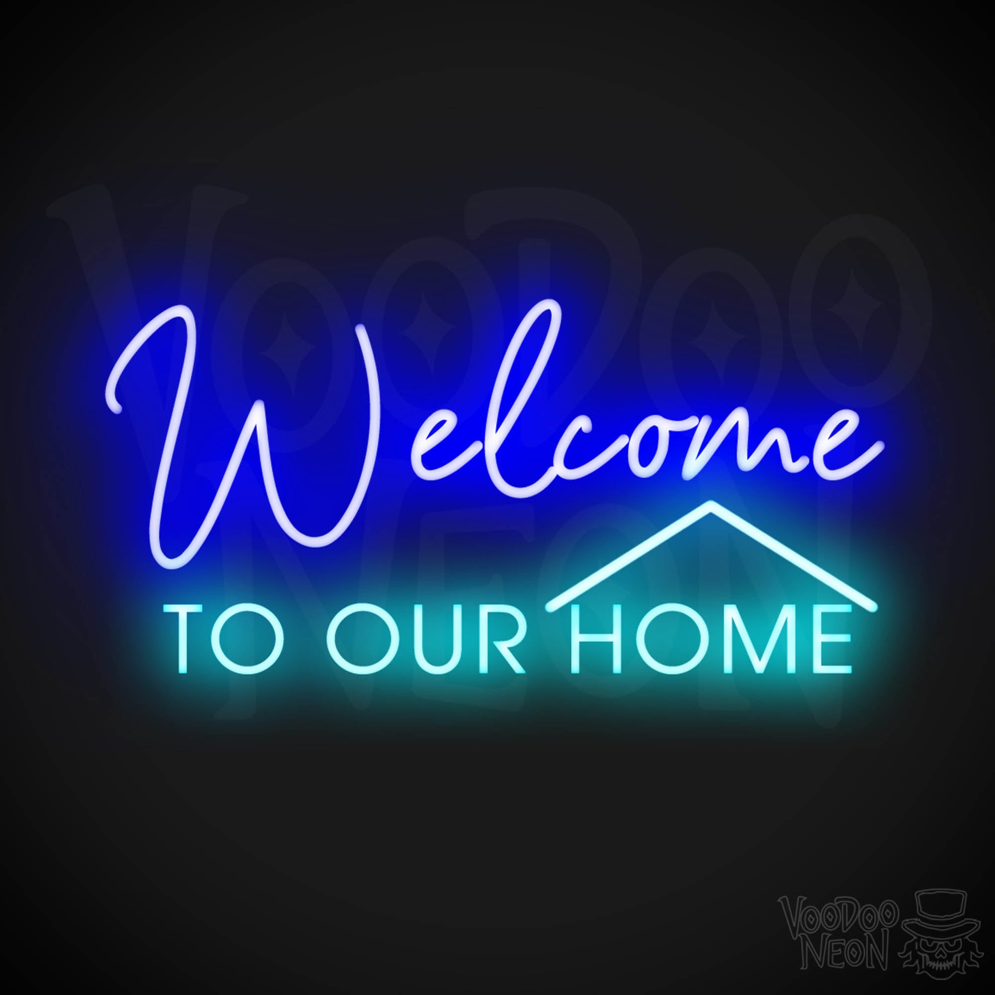 Welcome to Our Home Neon Sign