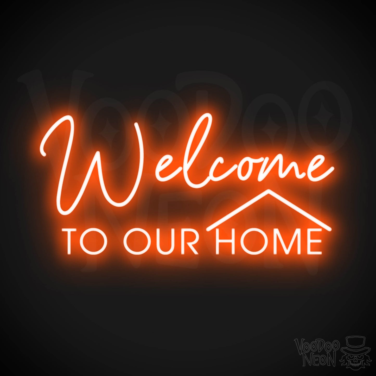 Welcome to Our Home Neon Sign - Welcome to Our Home Sign - Color Orange