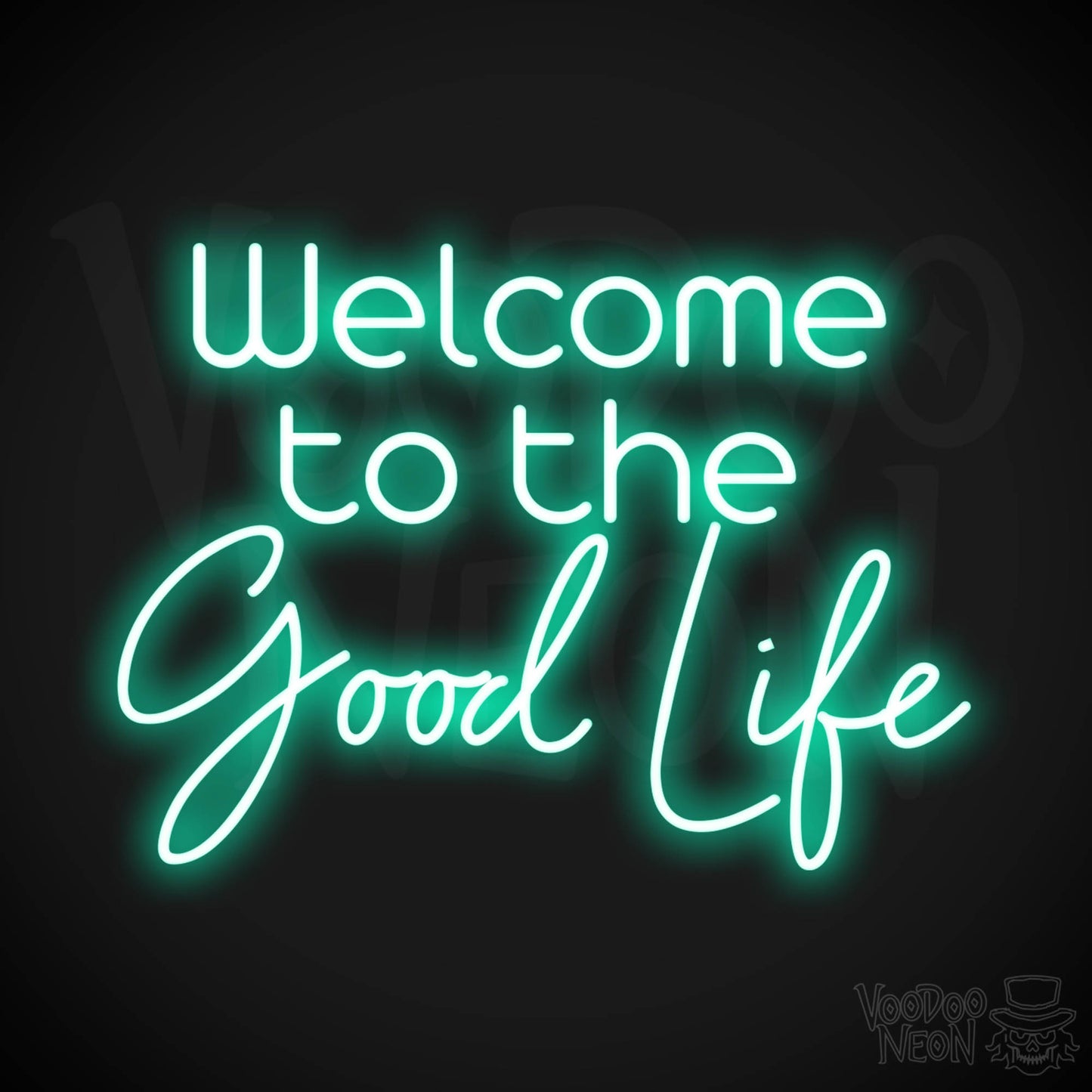 Welcome To The Good Life LED Neon - Light Green