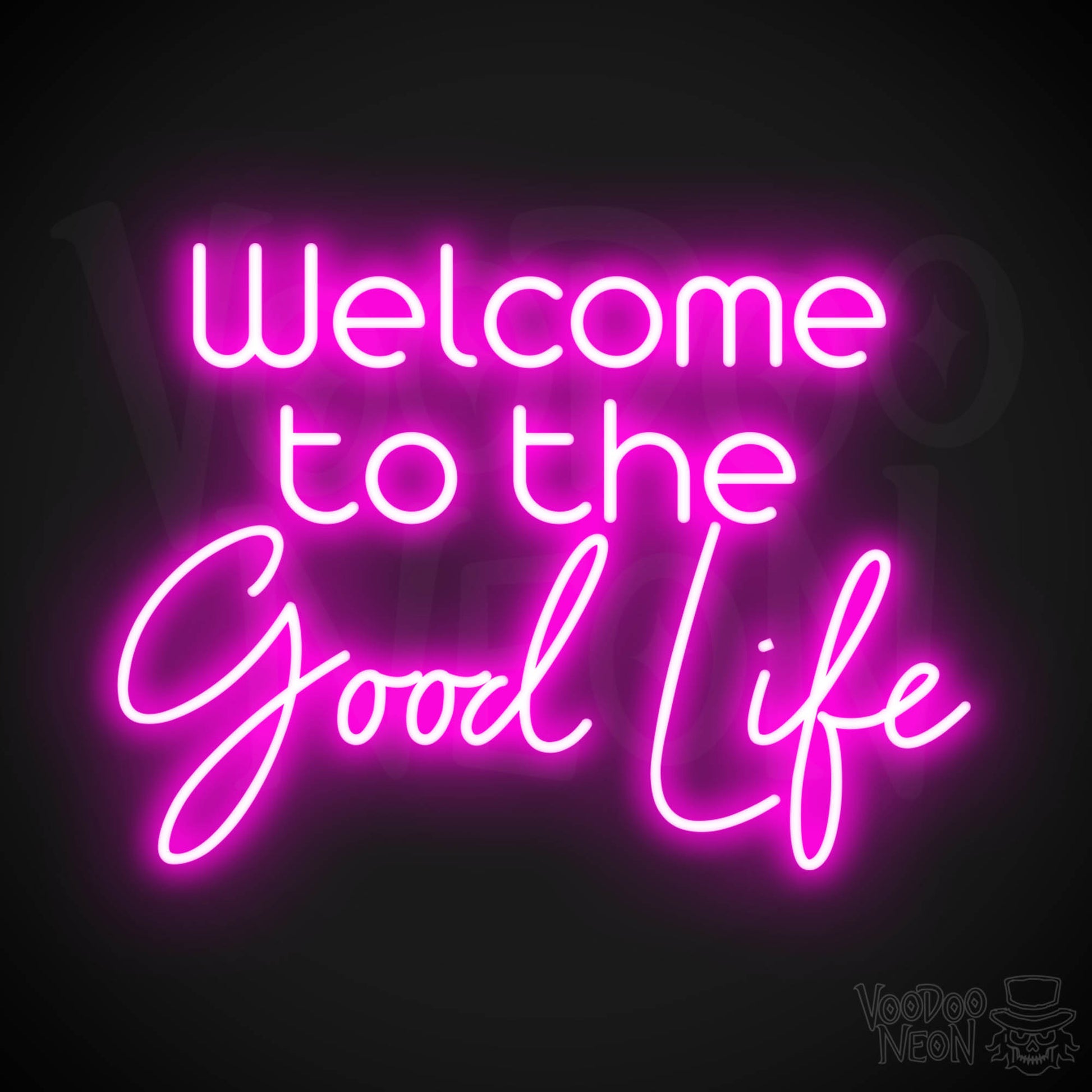 Welcome To The Good Life LED Neon - Pink