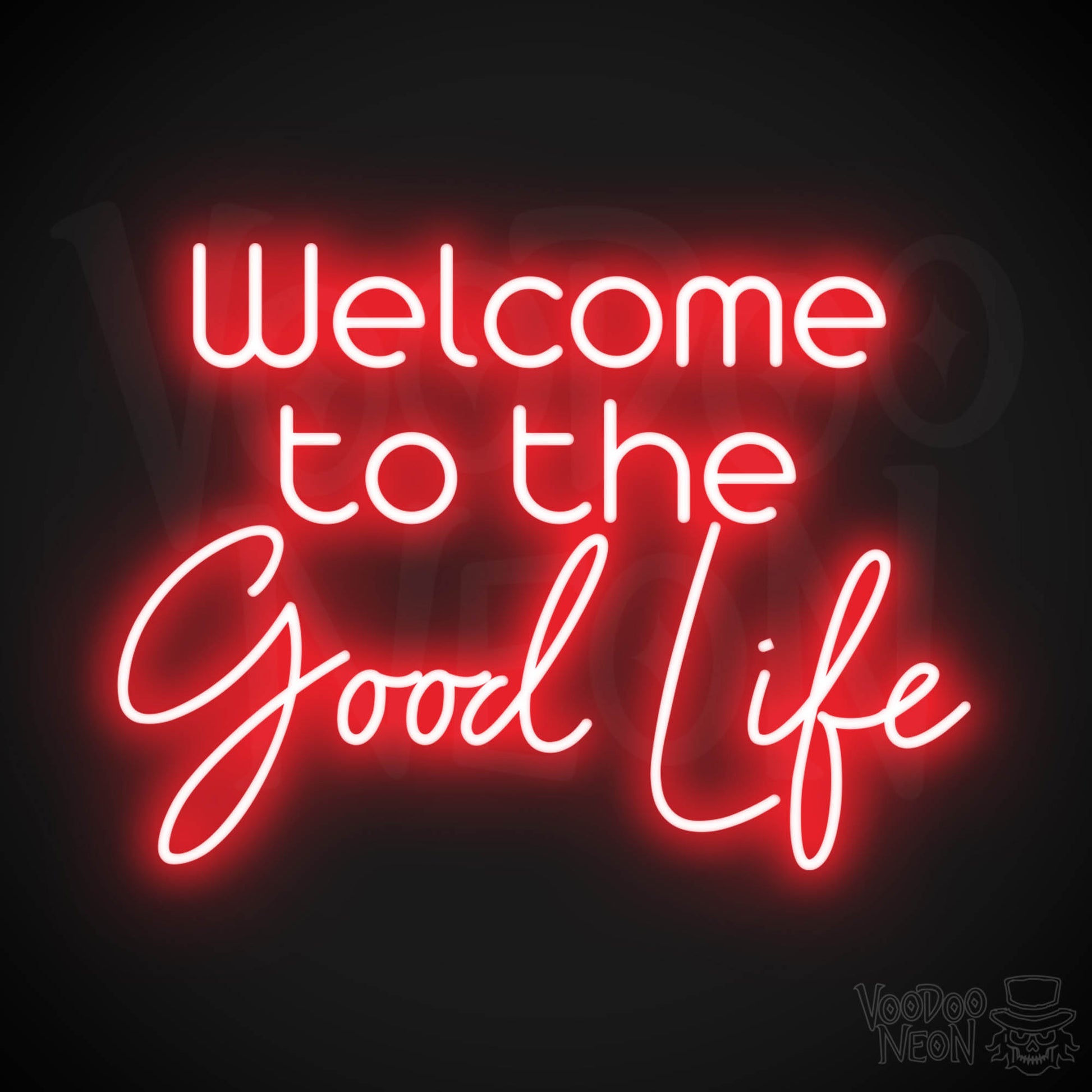 Welcome To The Good Life LED Neon - Red