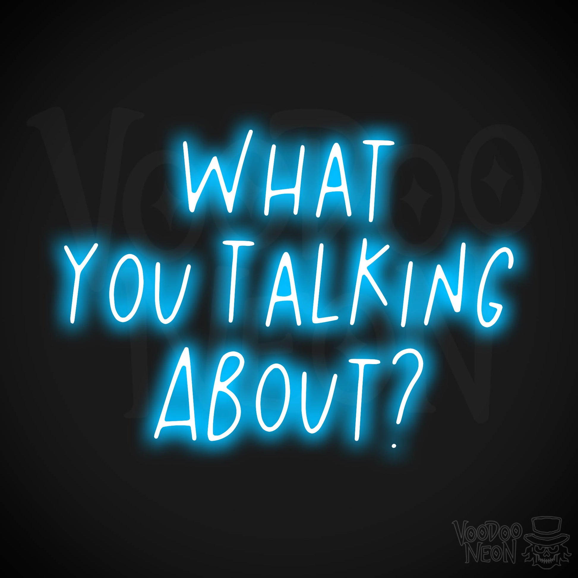 What You Talking About? LED Neon - Dark Blue