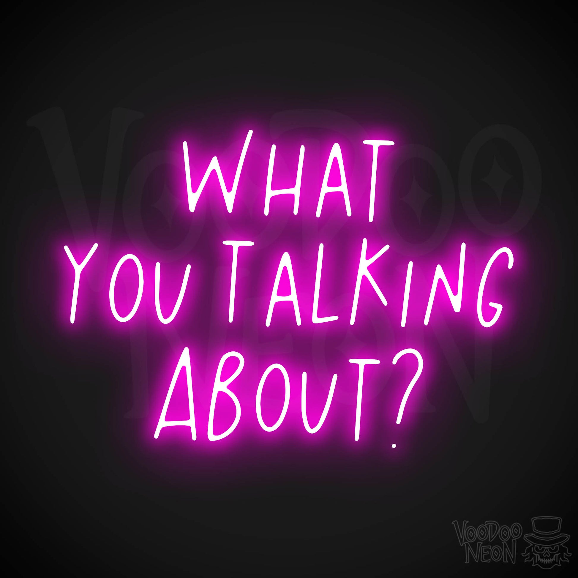 What You Talking About? LED Neon - Pink