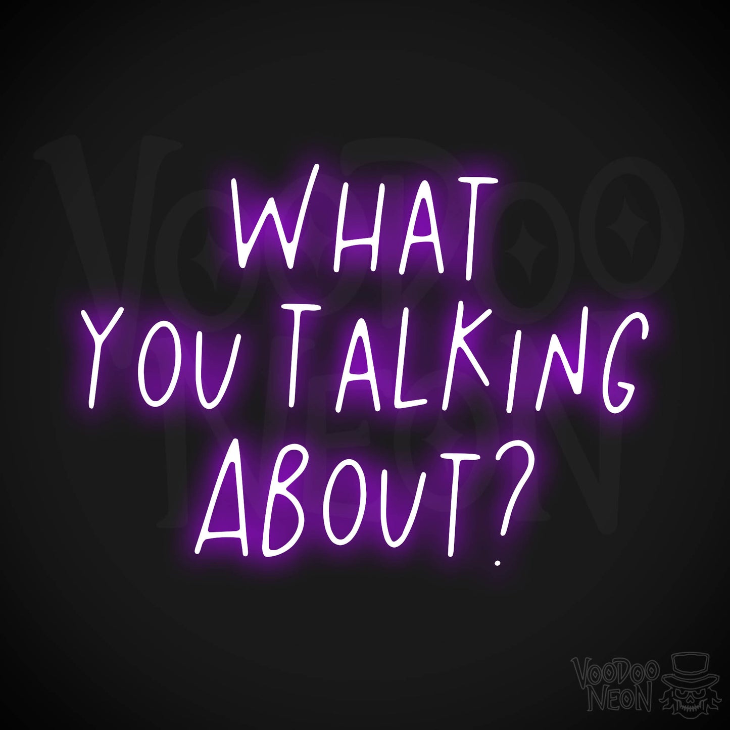 What You Talking About? LED Neon - Purple